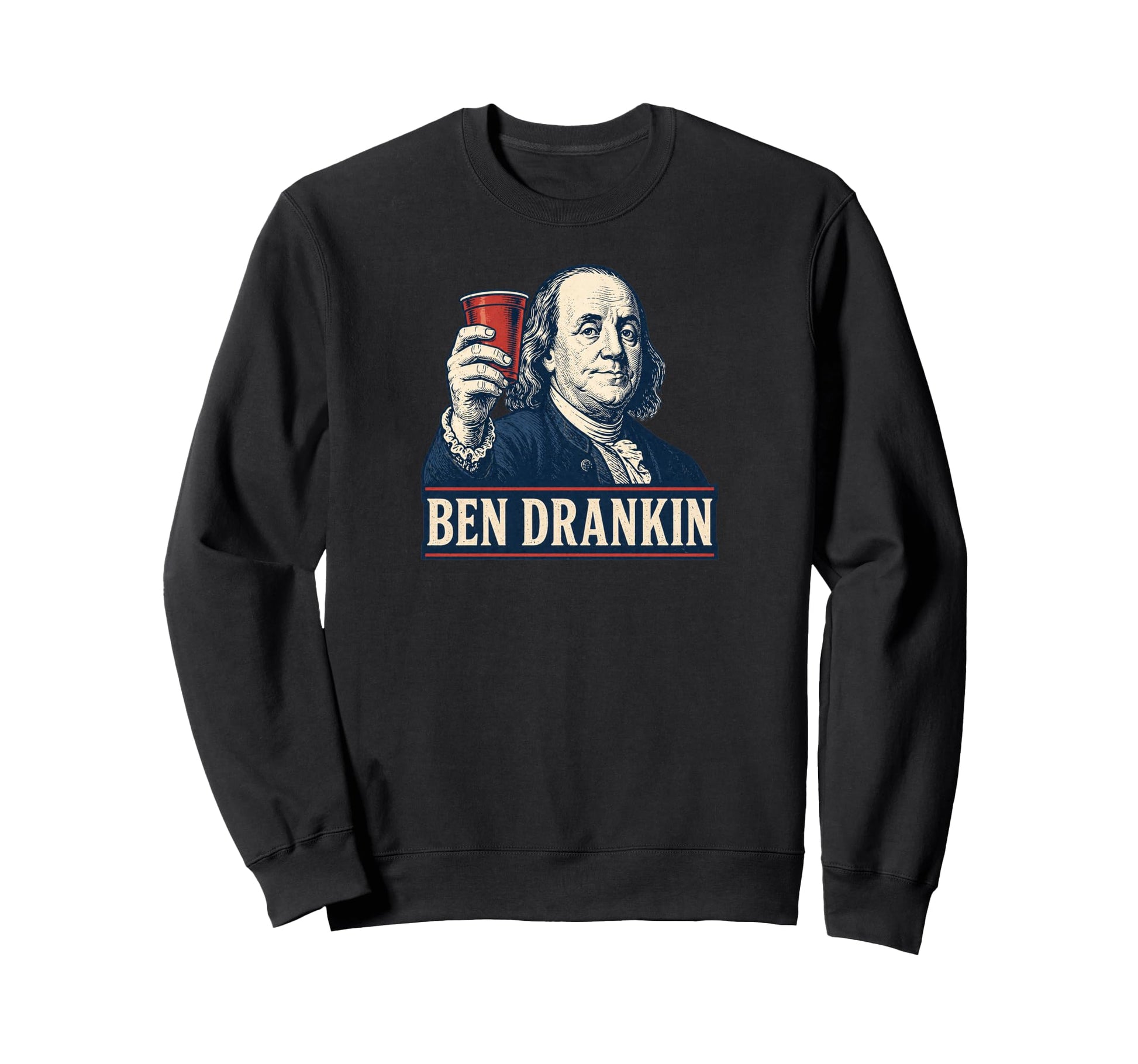 Funny Usa Ben Franklin Been Sweatshirt - Casual Everyday Wear Unisex - T-Shirt, Sweatshirt, Hoodie