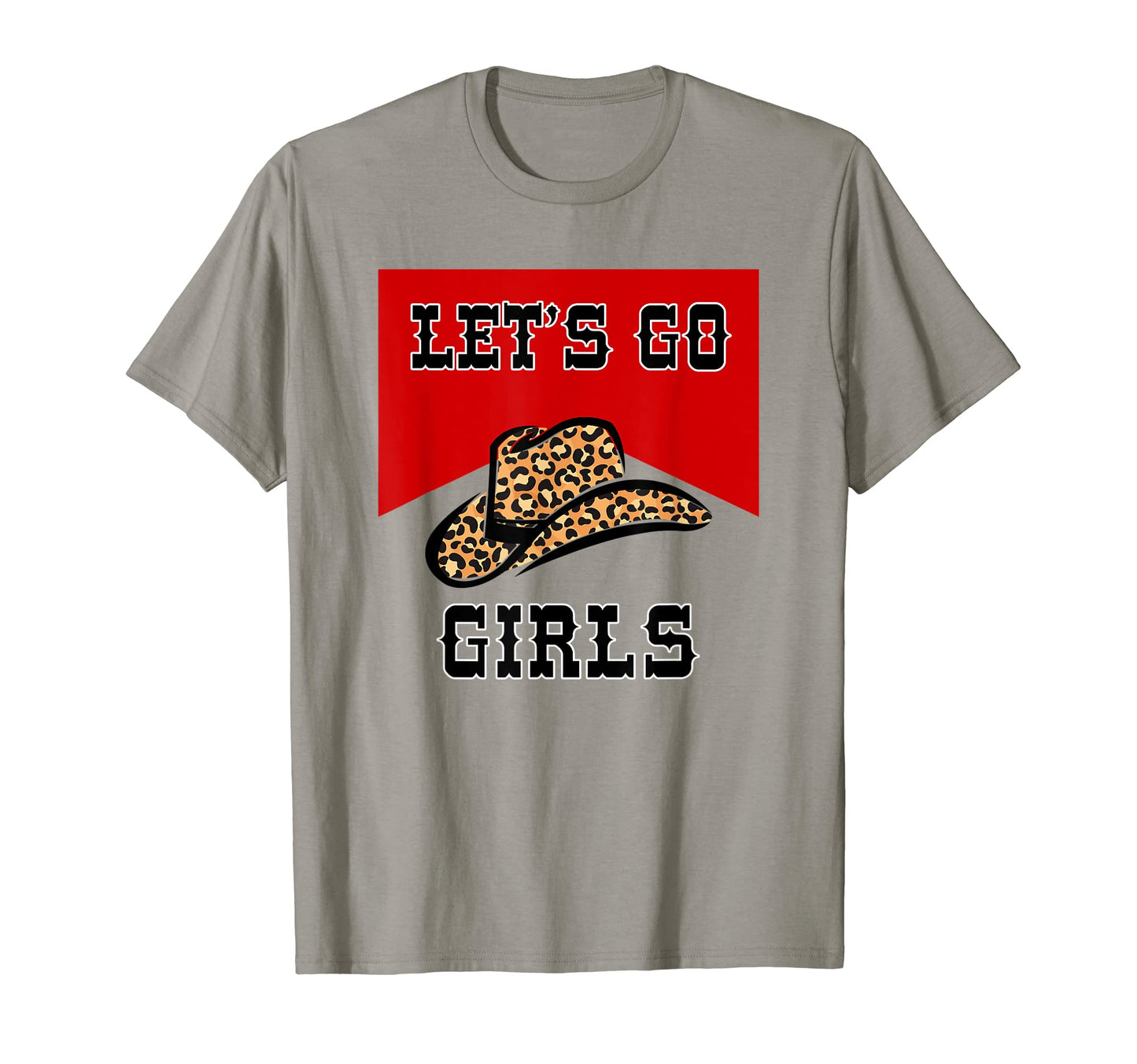 Leopard Cowboy Hat Lets Go Western T-Shirt - Novelty Apparel Men Women - T-Shirt, Sweatshirt, Hoodie