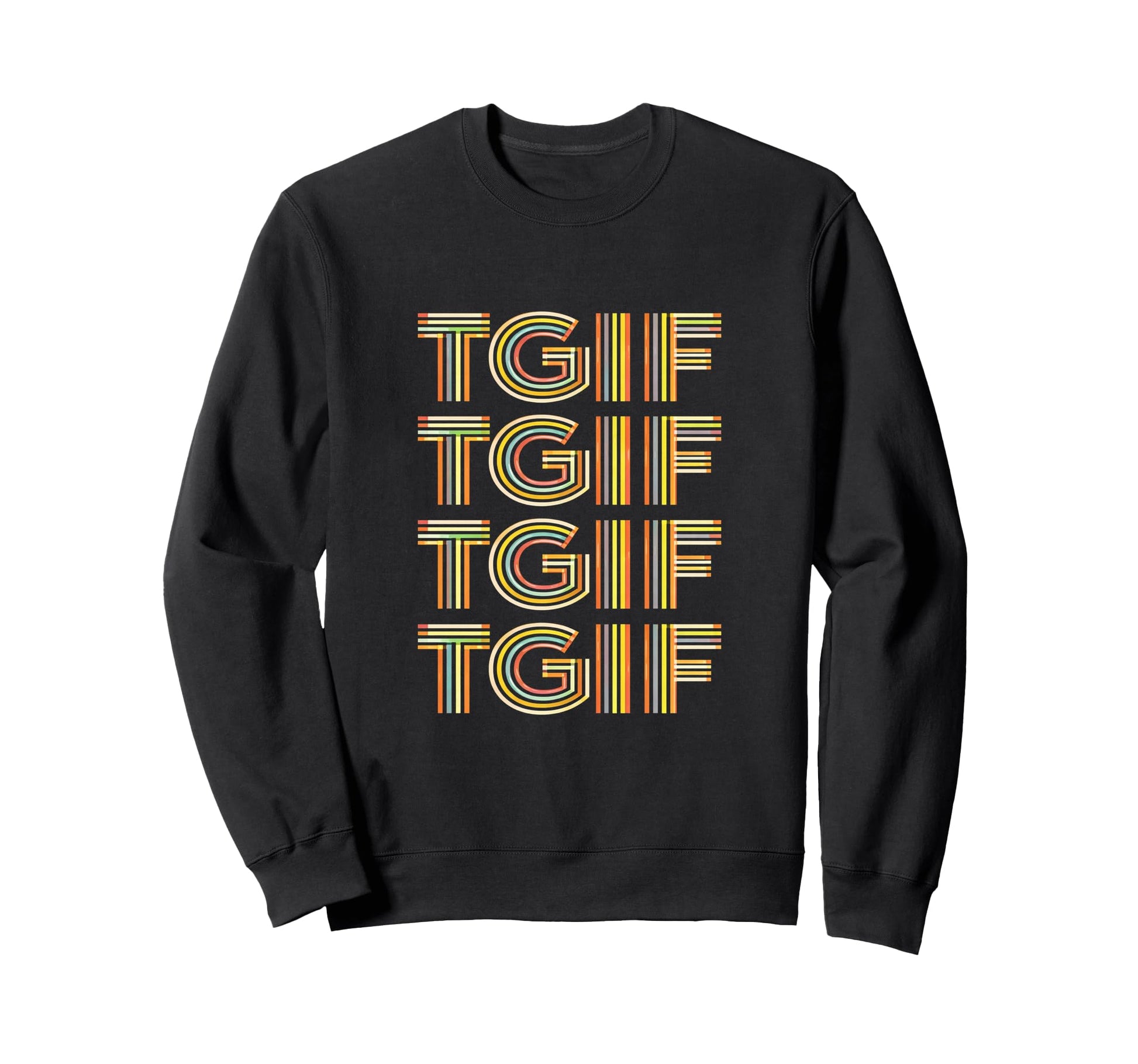 Fun Friday Tgif Stacked Typography Sweatshirt - Custom Art Print for Adults - T-Shirt, Sweatshirt, Hoodie