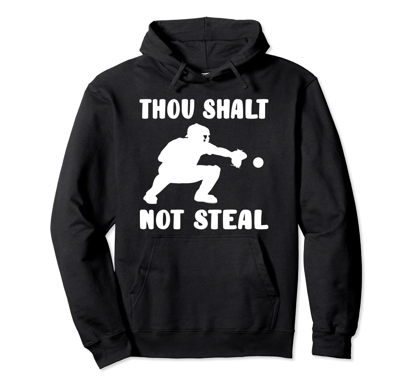 Funny Baseball Catcher Thou Shalt Hoodie - Aesthetic Graphic for Adults - T-Shirt, Sweatshirt, Hoodie