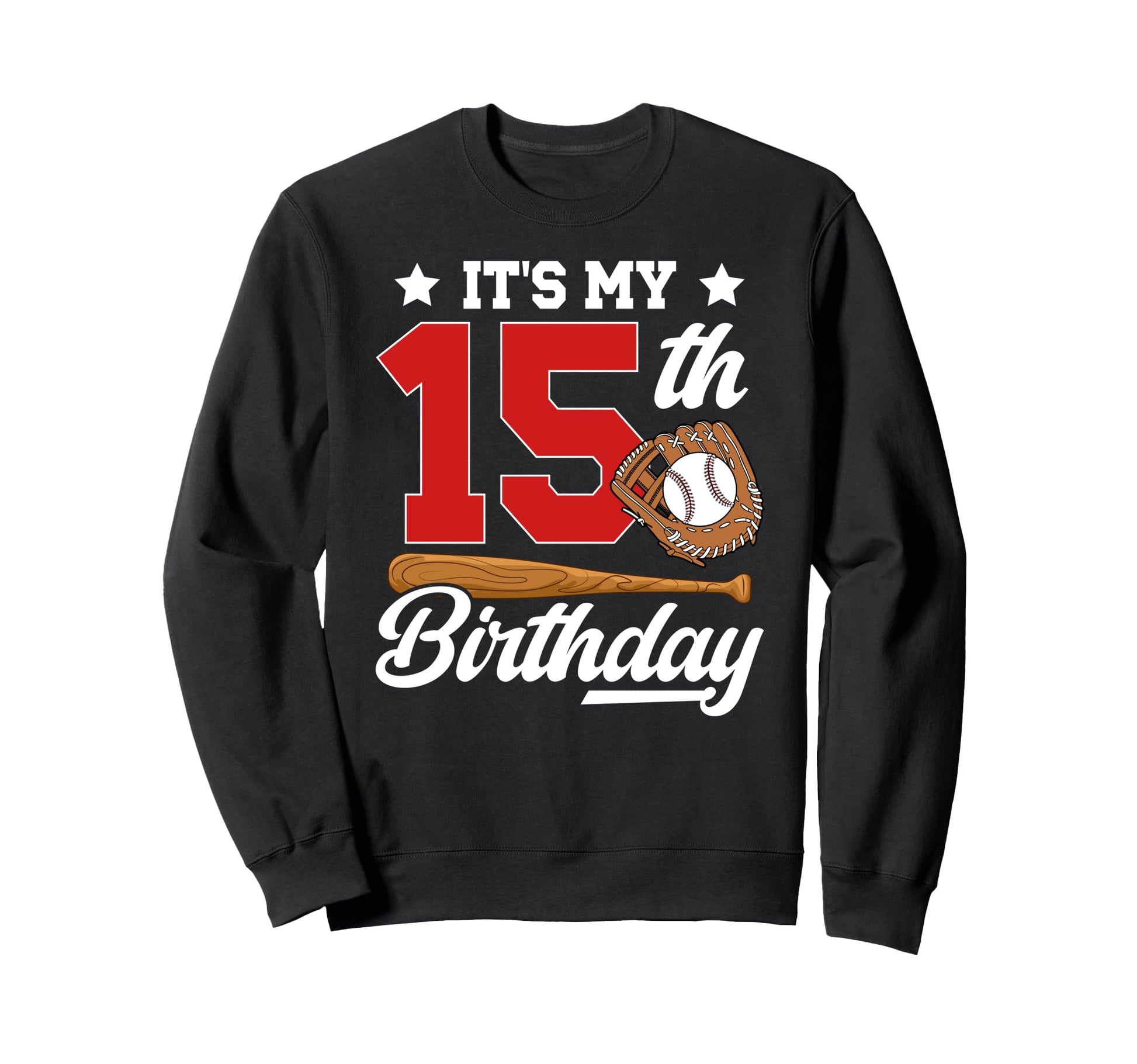 15Th Baseball Birthday Party 15 Year Sweatshirt - Streetwear Style Unisex - T-Shirt, Sweatshirt, Hoodie
