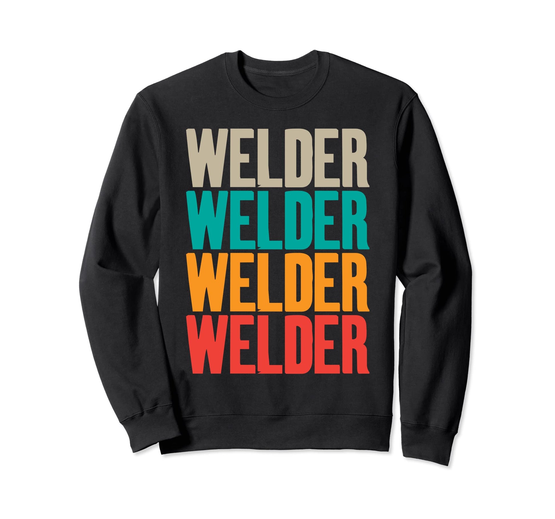 Welder Typography Sweatshirt - Custom Art Print Unisex - T-Shirt, Sweatshirt, Hoodie