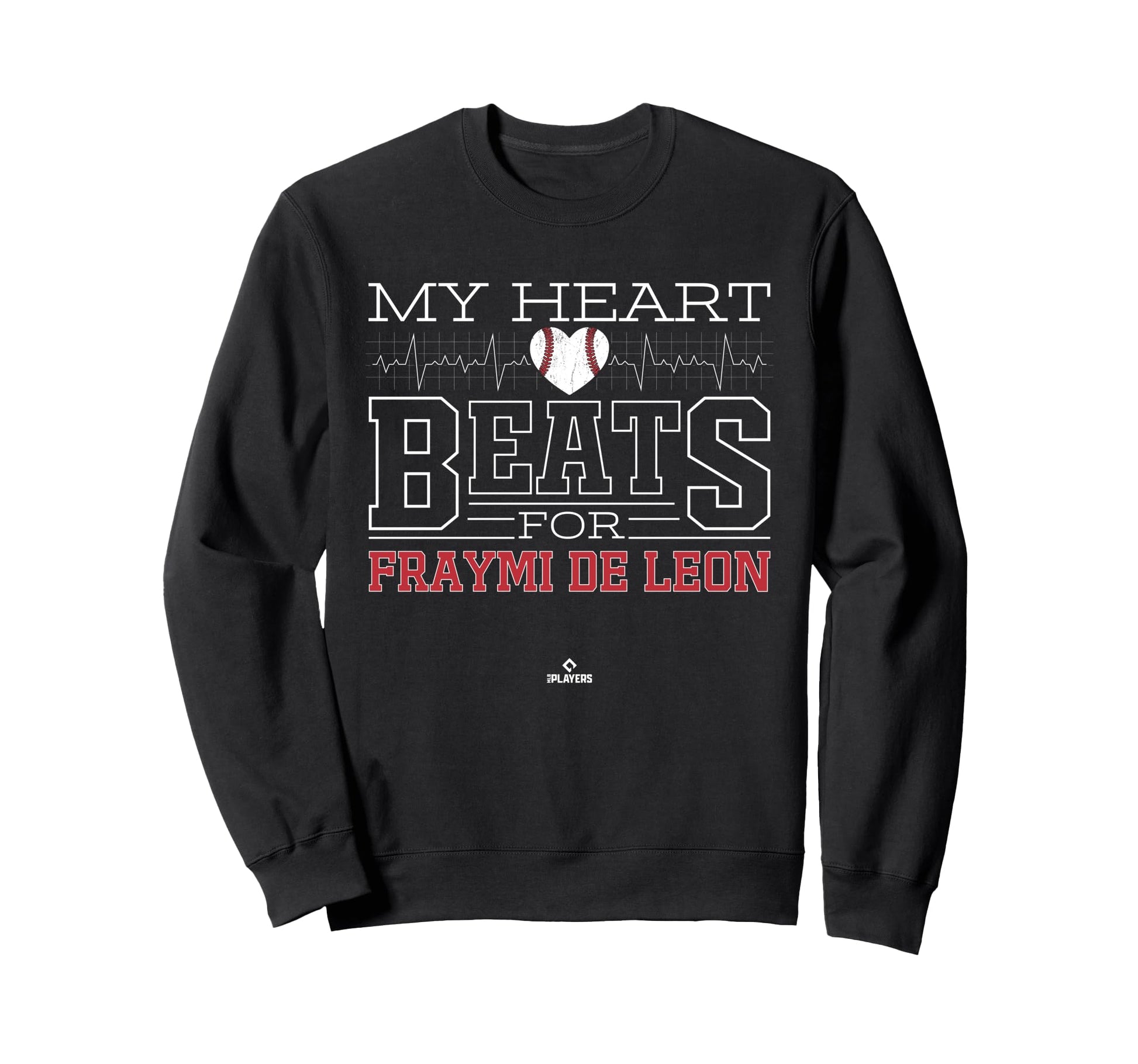 My Heart Beats Fraymi De Leon Sweatshirt - Fun Novelty Design Men Women - T-Shirt, Sweatshirt, Hoodie