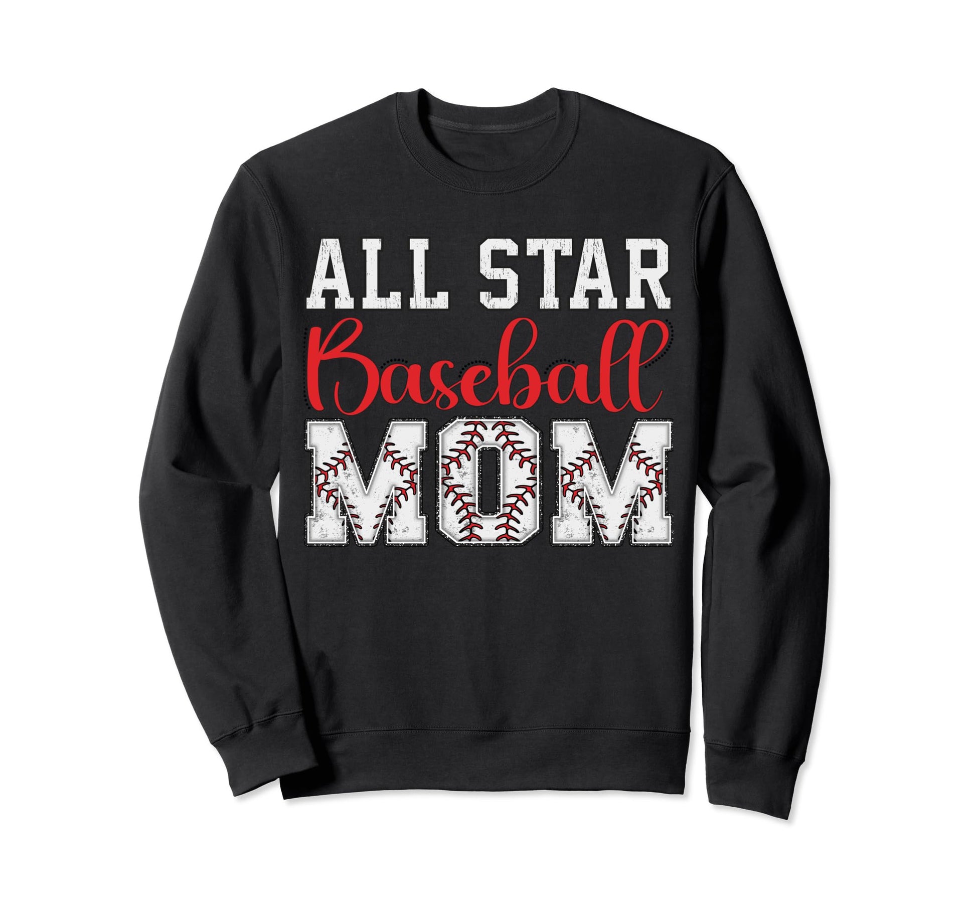 All Star Baseball Mom Sweatshirt - Fun Novelty Design Men Women - T-Shirt, Sweatshirt, Hoodie
