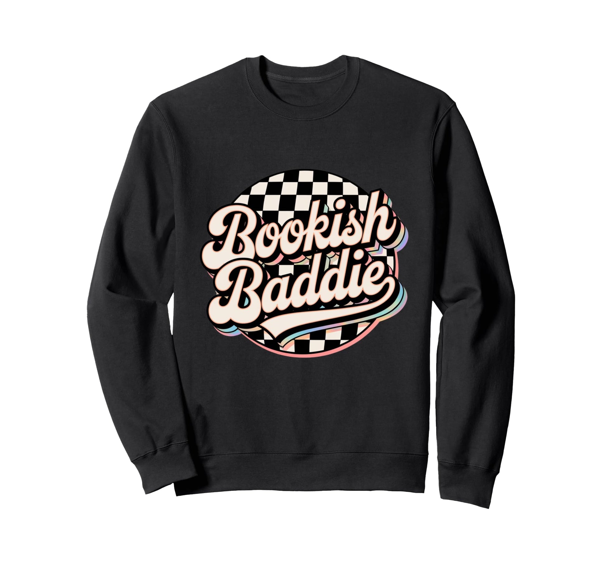 Bookish Baddie Aesthetic Typography Sweatshirt - Trendy Graphic Men Women - T-Shirt, Sweatshirt, Hoodie