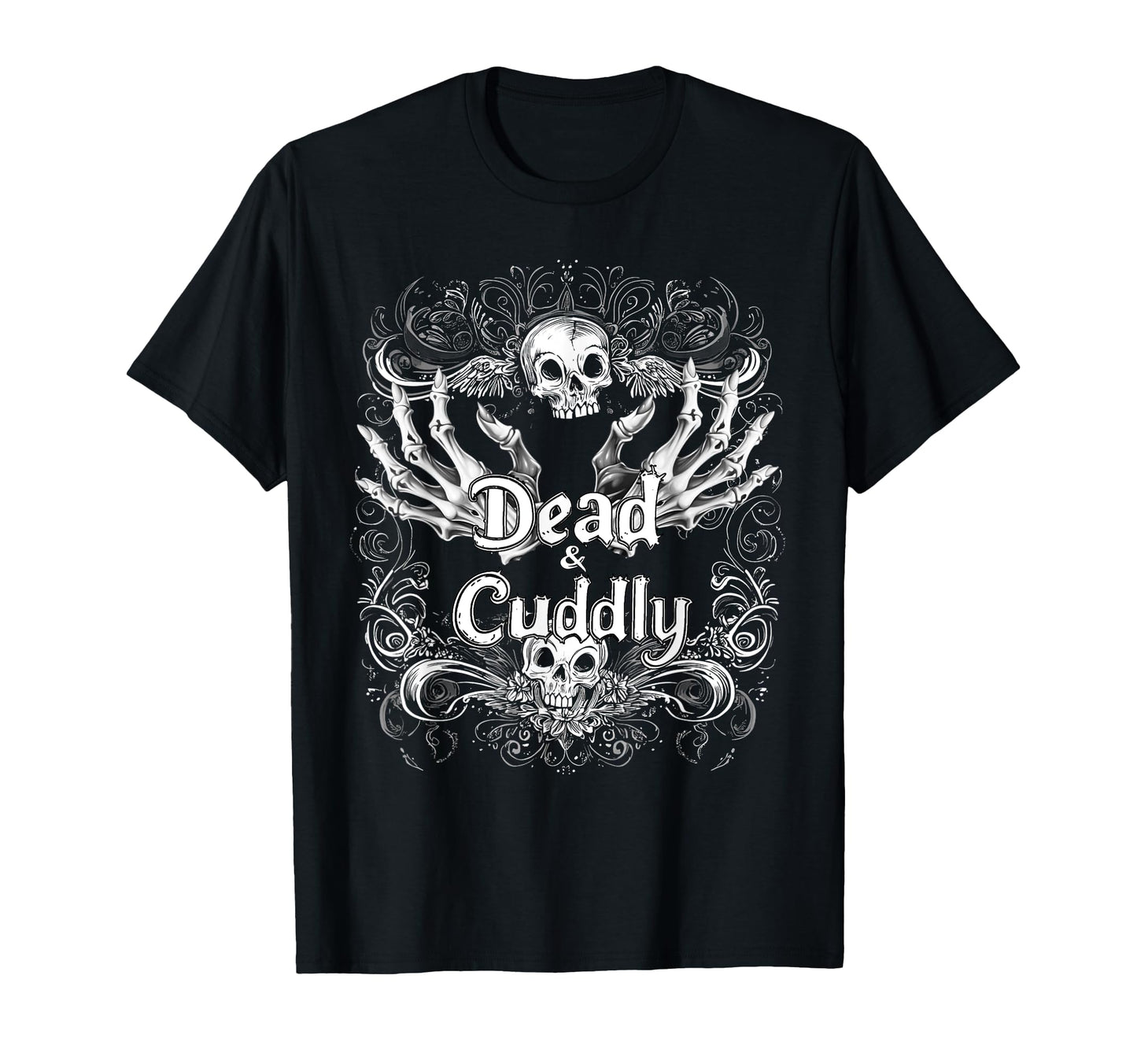 Dead And Cuddly Gothic Alt Grunge Hip T-Shirt - Novelty Apparel for Adults - T-Shirt, Sweatshirt, Hoodie