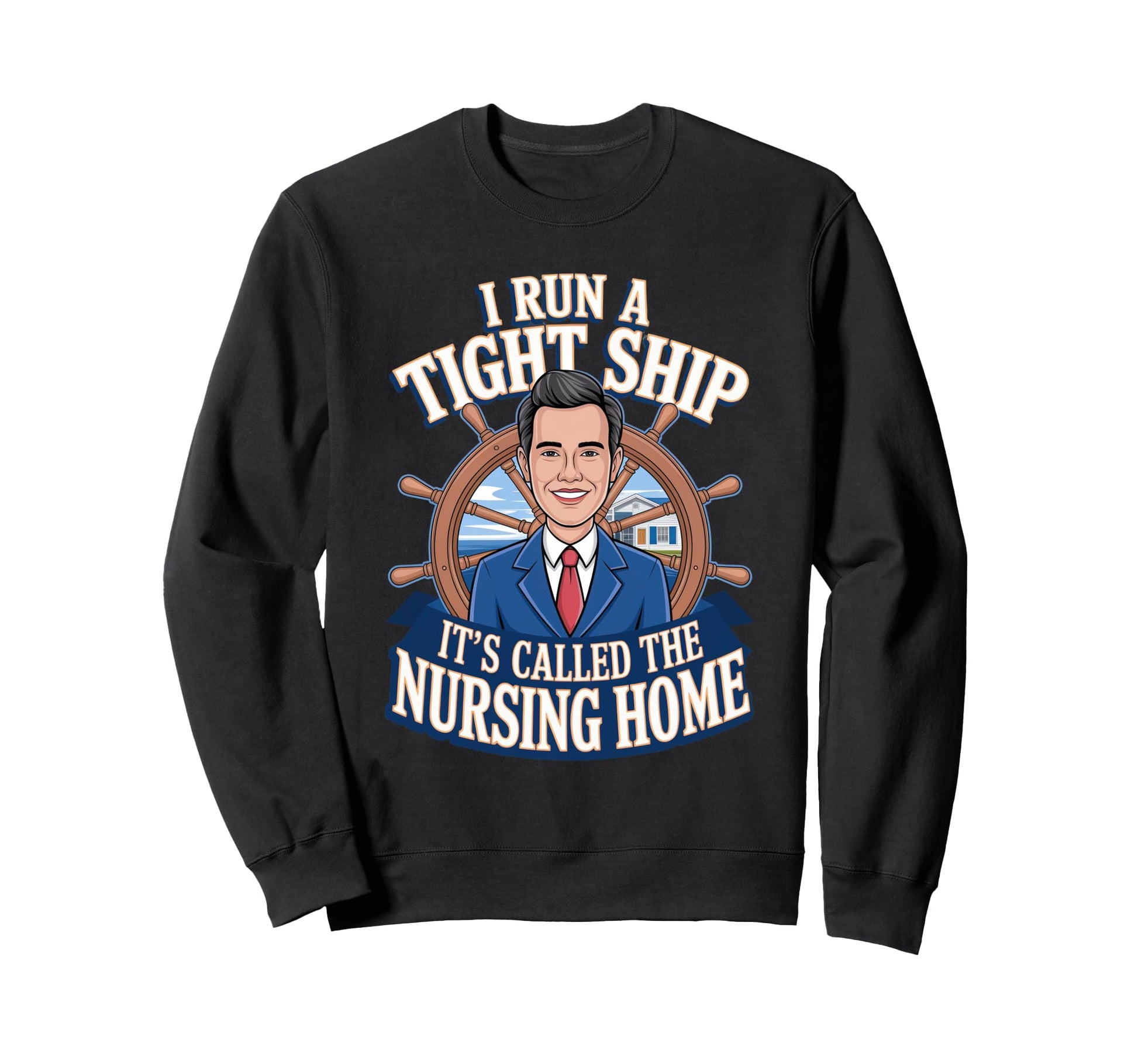 I Run Tight Ship Its Called Sweatshirt - Casual Everyday Wear Men Women - T-Shirt, Sweatshirt, Hoodie