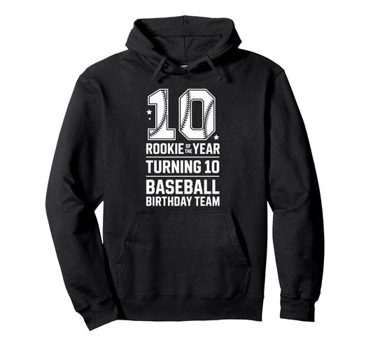 10Th Birthday Rookie Year Baseball Hoodie - Streetwear Style Men Women - T-Shirt, Sweatshirt, Hoodie