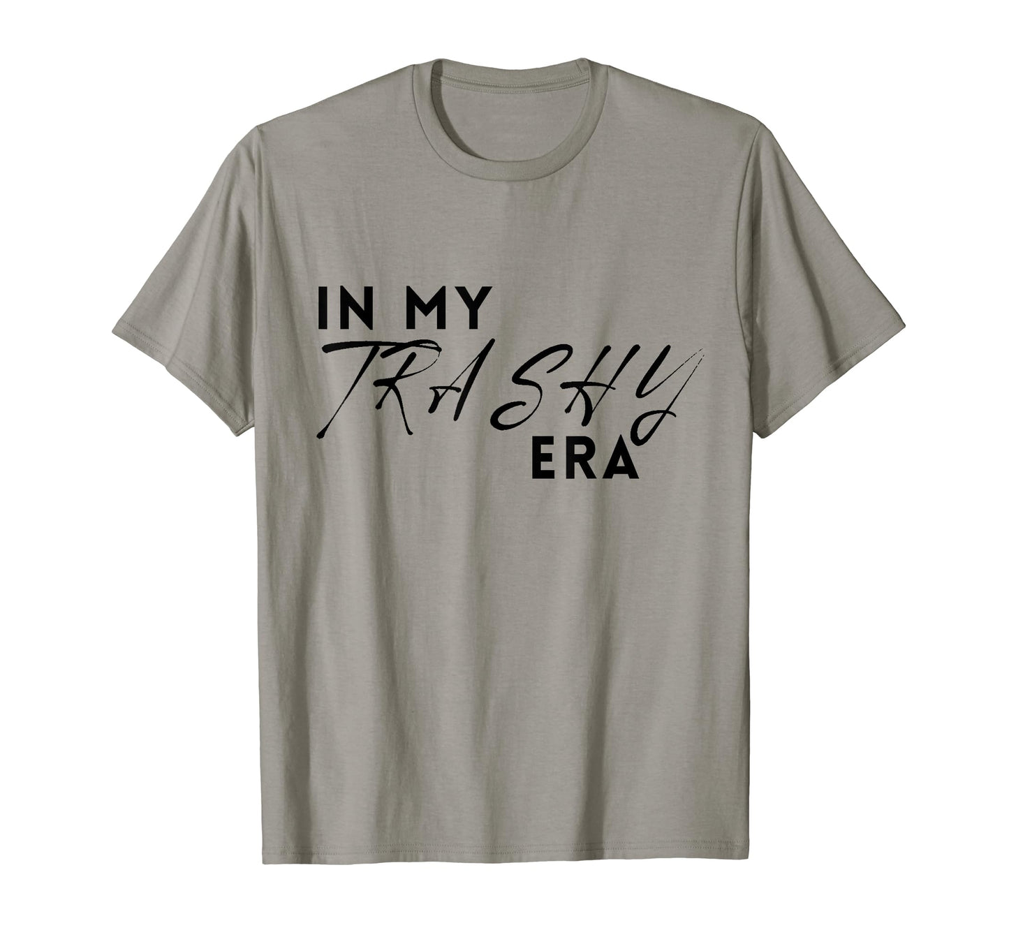 My Trashy Era Funny Y2K Aesthetic T-Shirt - Trendy Graphic for Adults - T-Shirt, Sweatshirt, Hoodie