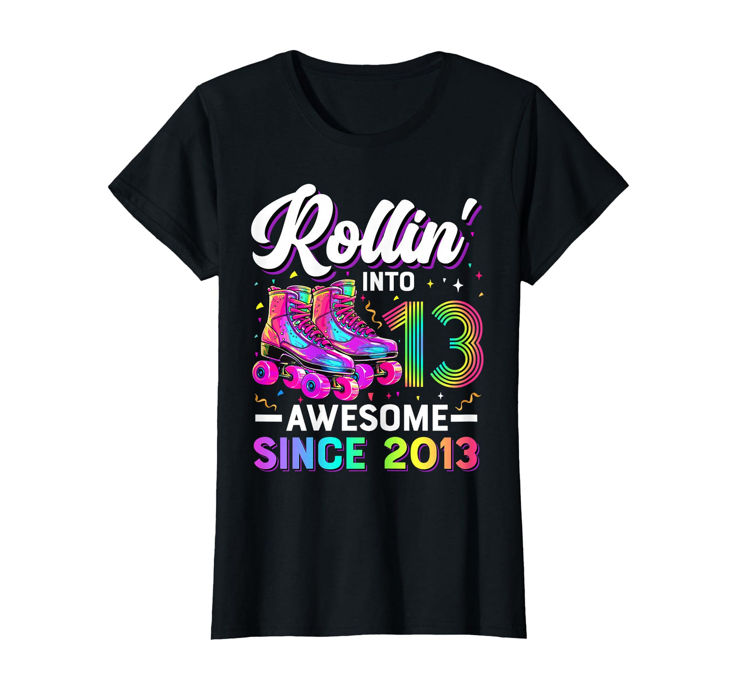 13Th Birthday 13 Year Old Roller Skate T-Shirt - Novelty Apparel Unisex - T-Shirt, Sweatshirt, Hoodie