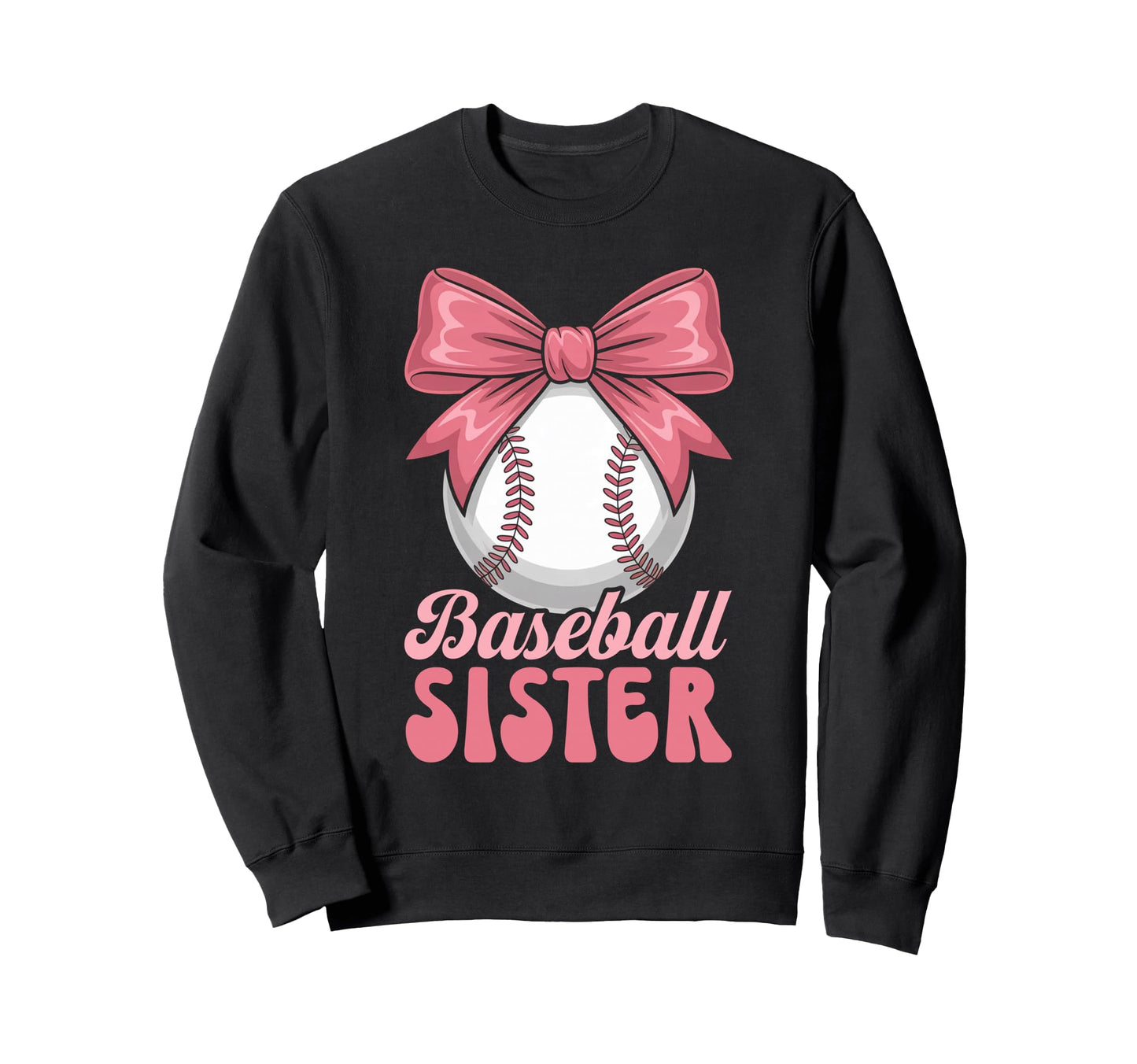 Baseball Sister Coquette Bow Biggest Sweatshirt - Trendy Graphic Men Women - T-Shirt, Sweatshirt, Hoodie