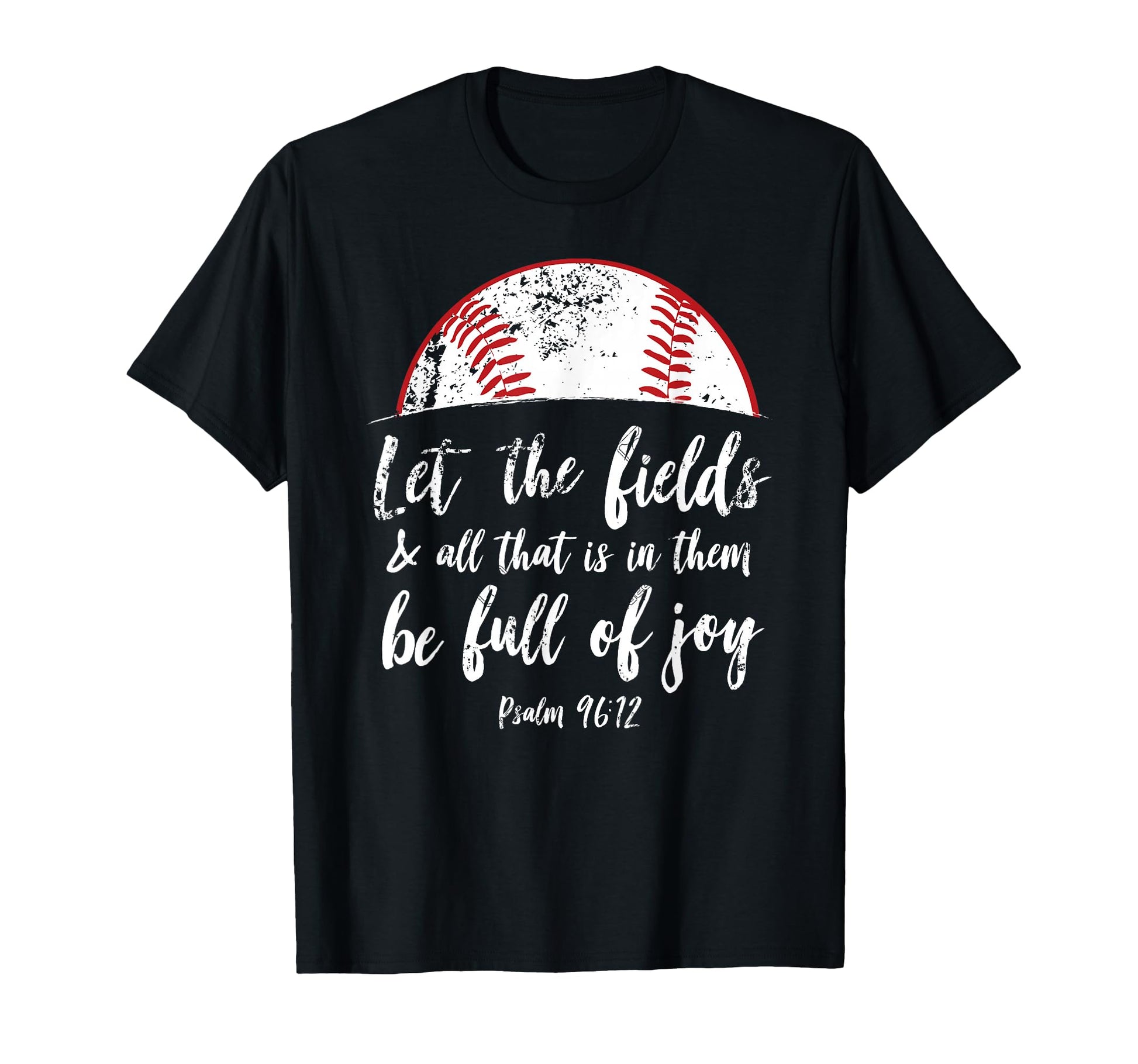 Baseball Bible Verse Christian Psalm T-Shirt - Streetwear Style for Adults - T-Shirt, Sweatshirt, Hoodie