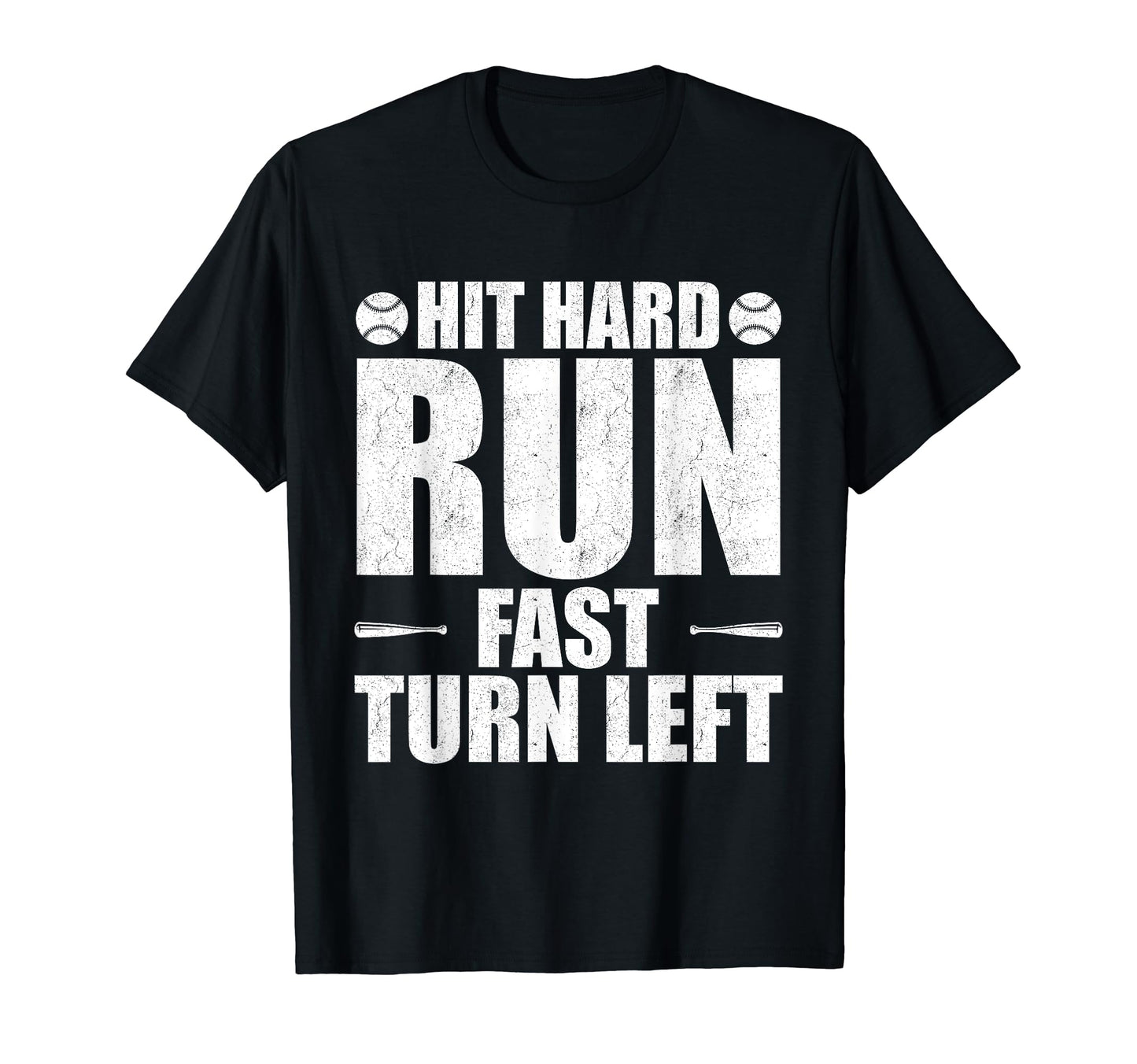 Hit Hard Run Fast Turn Left Funny T-Shirt - Minimalist Print for Adults - T-Shirt, Sweatshirt, Hoodie