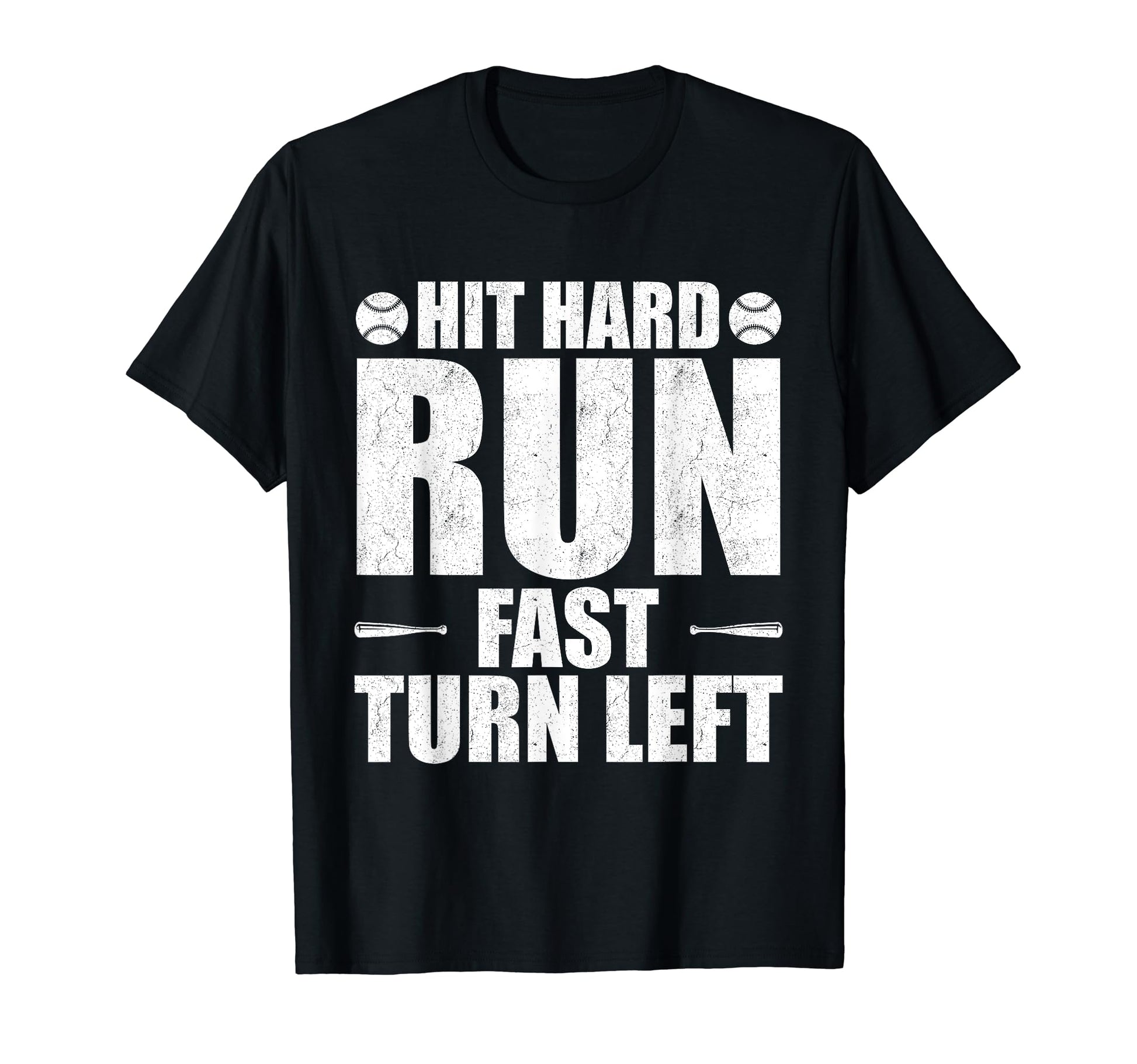 Hit Hard Run Fast Turn Left Funny T-Shirt - Minimalist Print for Adults - T-Shirt, Sweatshirt, Hoodie