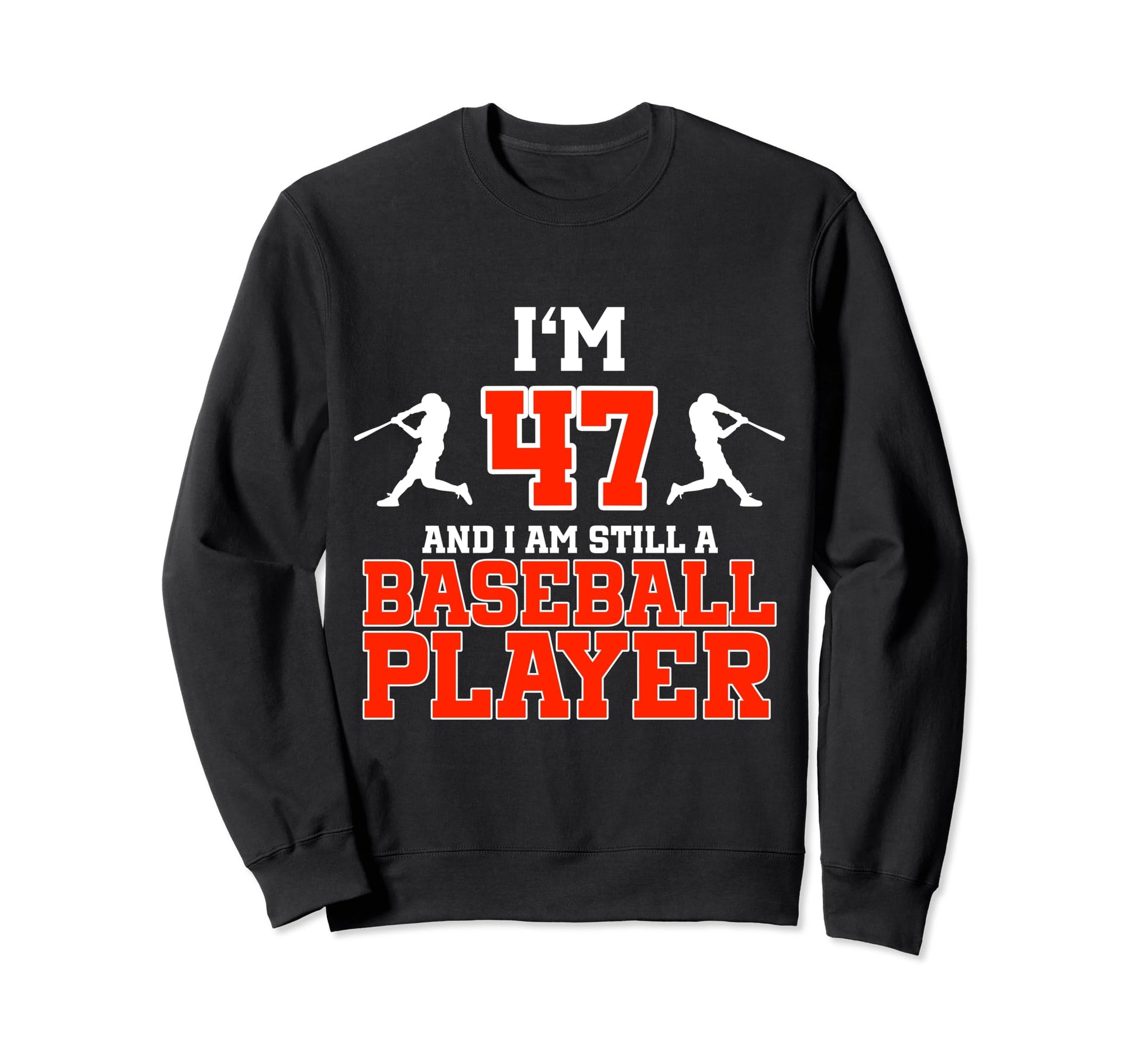 47Th Birthday Baseball 47 Years Old Sweatshirt - Aesthetic Graphic Unisex - T-Shirt, Sweatshirt, Hoodie