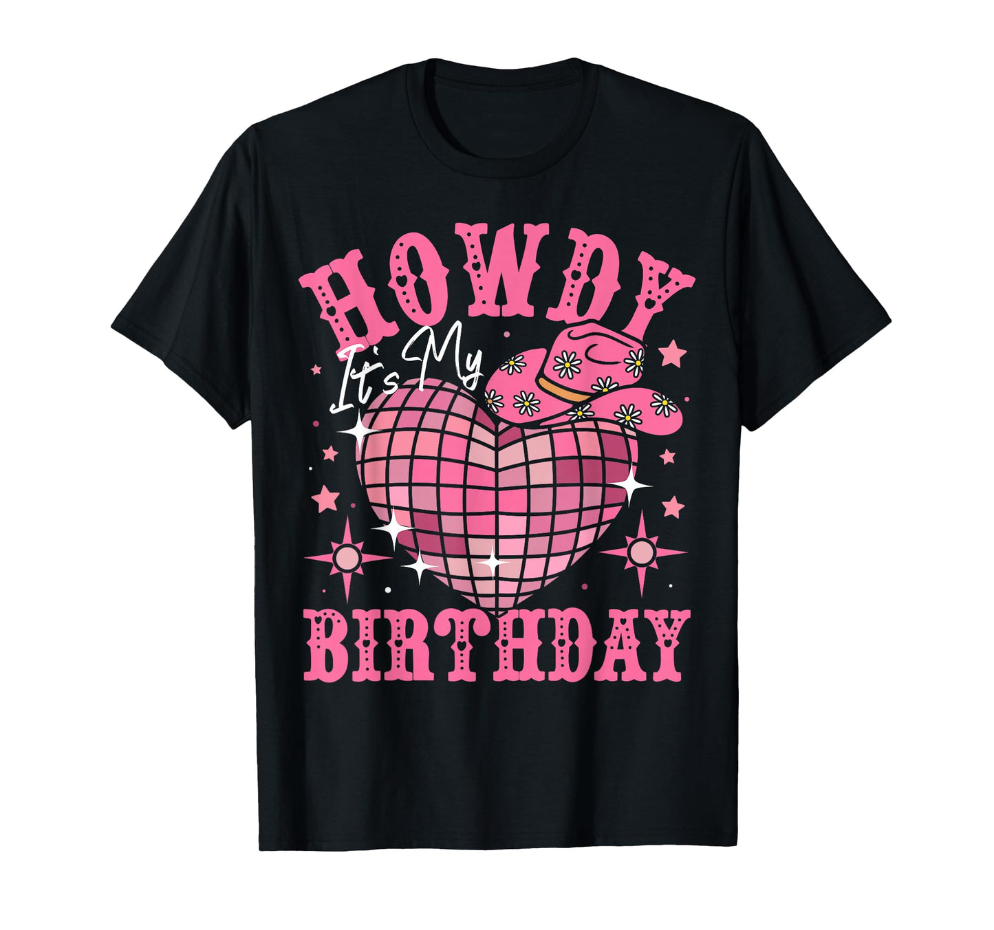 Howdy Its My Birthday Western Cowgirl T-Shirt - Trendy Graphic Unisex - T-Shirt, Sweatshirt, Hoodie
