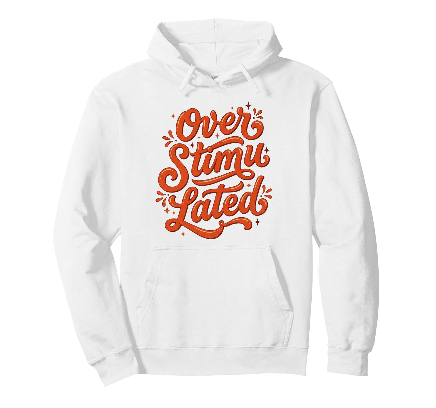Overstimulated Groovy Funny Mothers Hoodie - Minimalist Print for Adults - T-Shirt, Sweatshirt, Hoodie