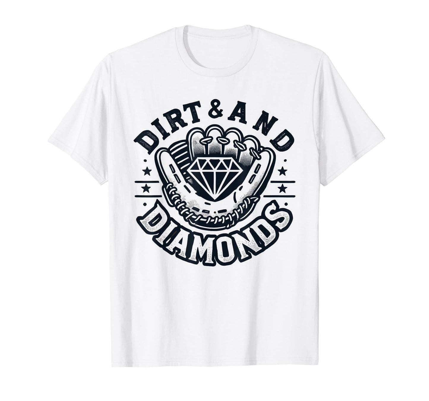 Dirt And Diamonds Baseball Baseball T-Shirt - Graphic Print Men Women - T-Shirt, Sweatshirt, Hoodie