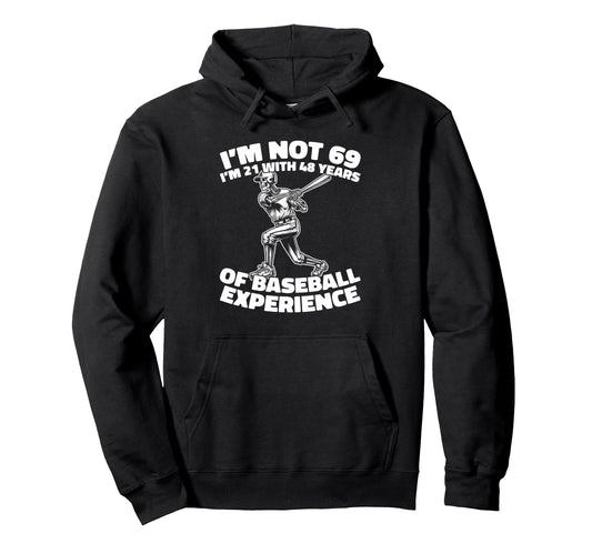 69 Years Old Baseballer Sport Player Hoodie - Novelty Apparel for Adults - T-Shirt, Sweatshirt, Hoodie