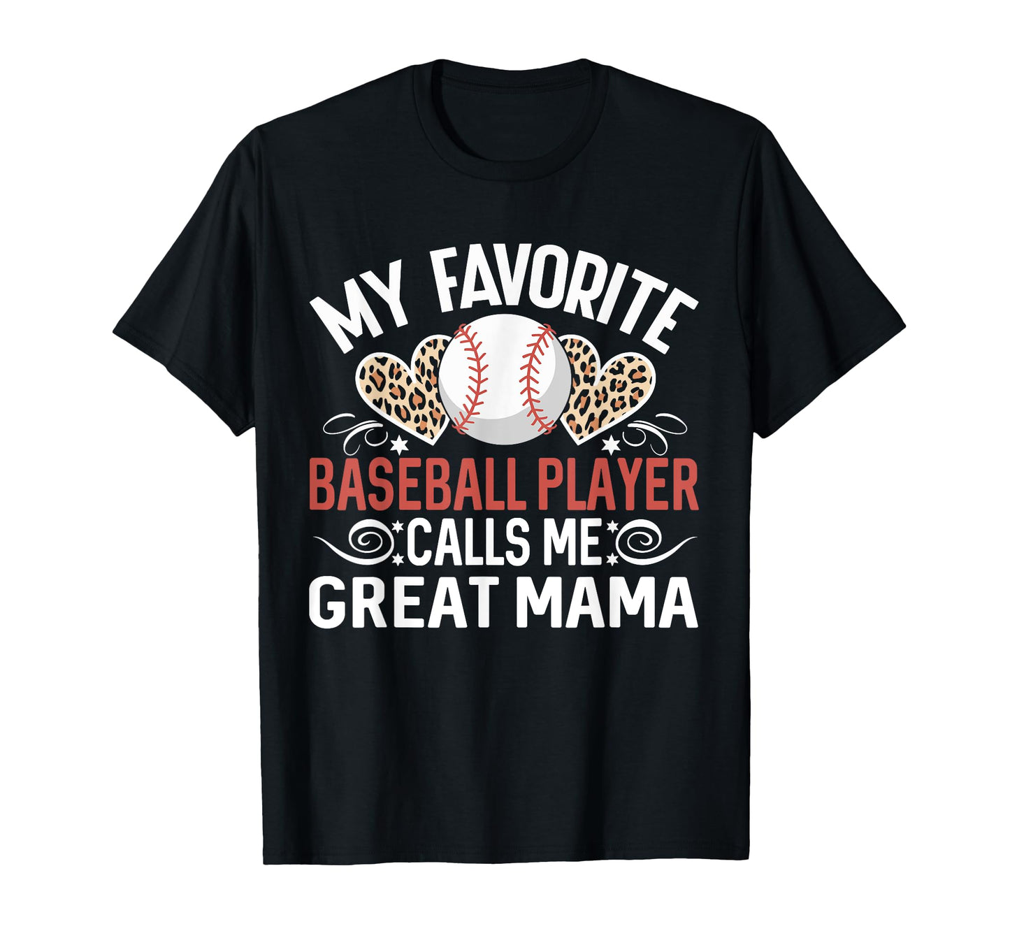 My Favorite Baseball Player Calls Me Great T-Shirt - Graphic Print Unisex - T-Shirt, Sweatshirt, Hoodie