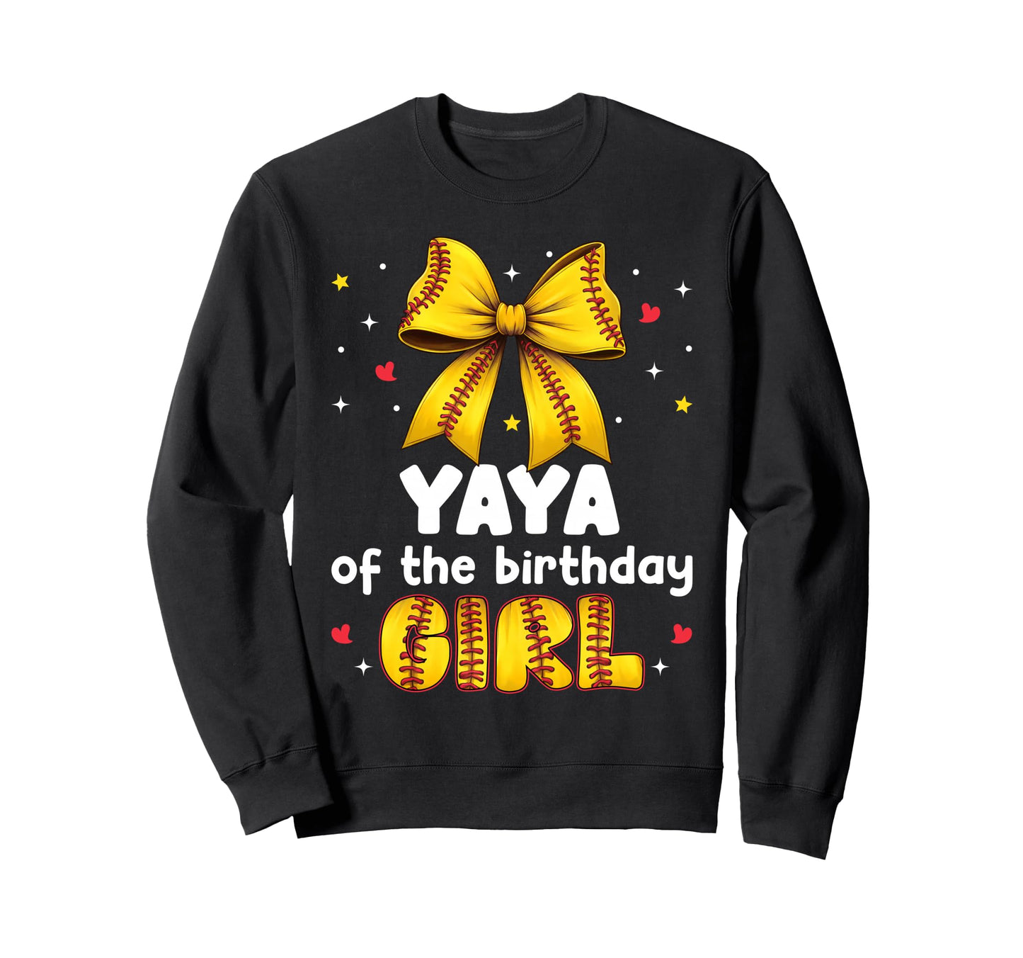 Yaya Birthday Baseball Softball Bow Sweatshirt - Graphic Print Men Women - T-Shirt, Sweatshirt, Hoodie