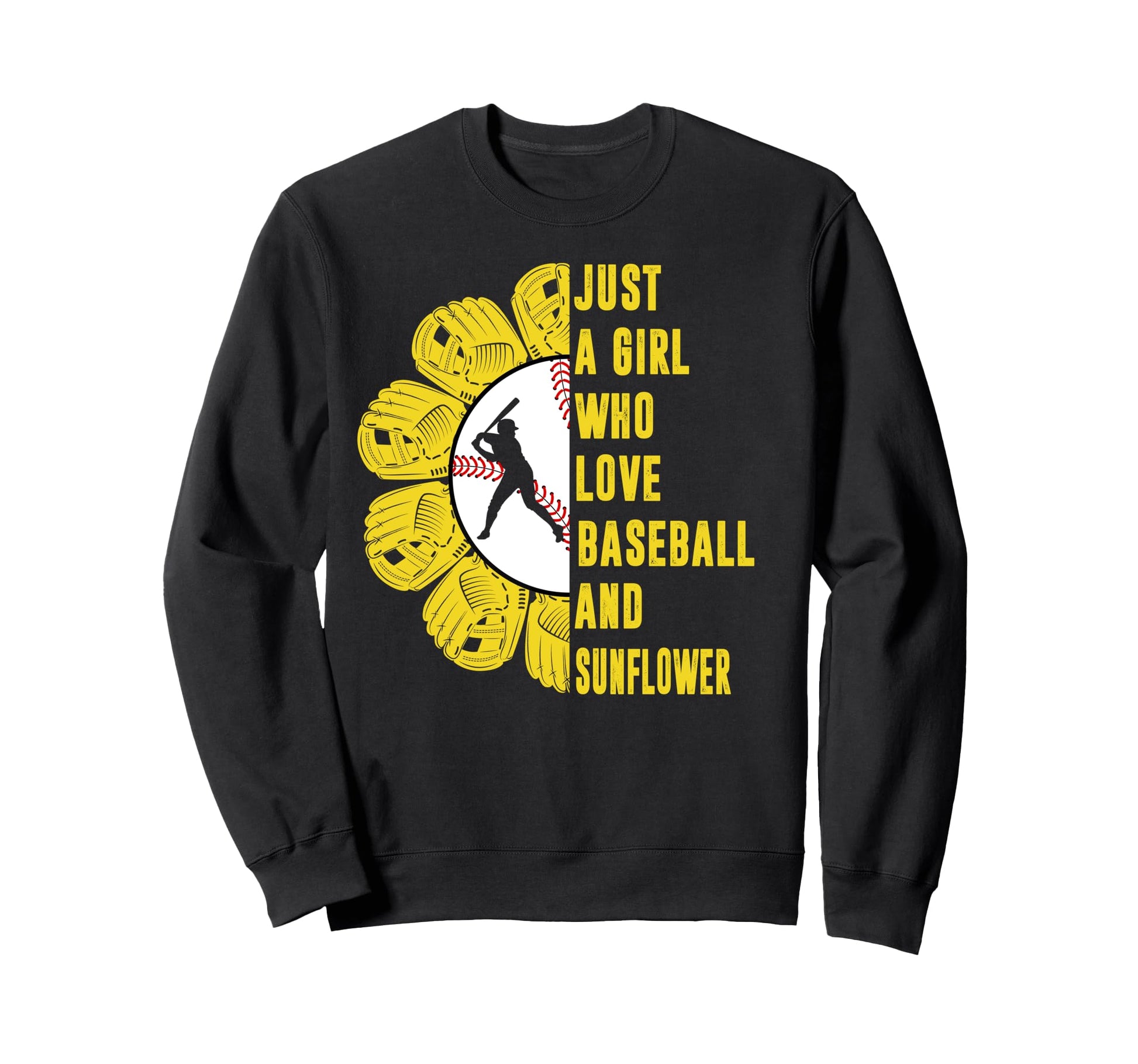 Just Who Love Baseball And Sunflower Sweatshirt - Streetwear Style Unisex - T-Shirt, Sweatshirt, Hoodie