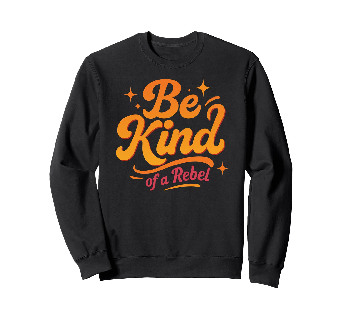 Be Kind Rebel 70S Groovy Typography Sweatshirt - Unique Graphic Men Women - T-Shirt, Sweatshirt, Hoodie