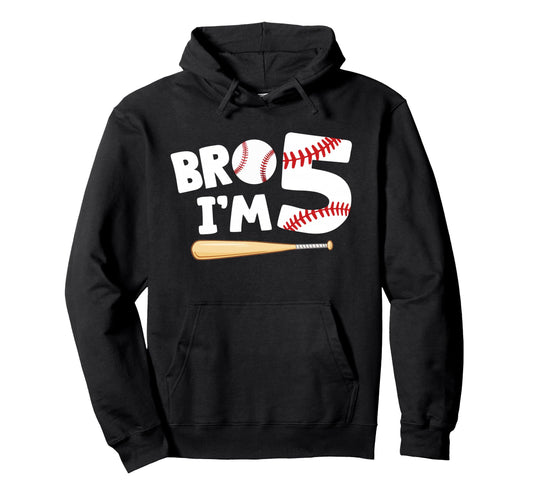 5Th Birthday Bro Im 5 Year Old Hoodie - Minimalist Print for Adults - T-Shirt, Sweatshirt, Hoodie