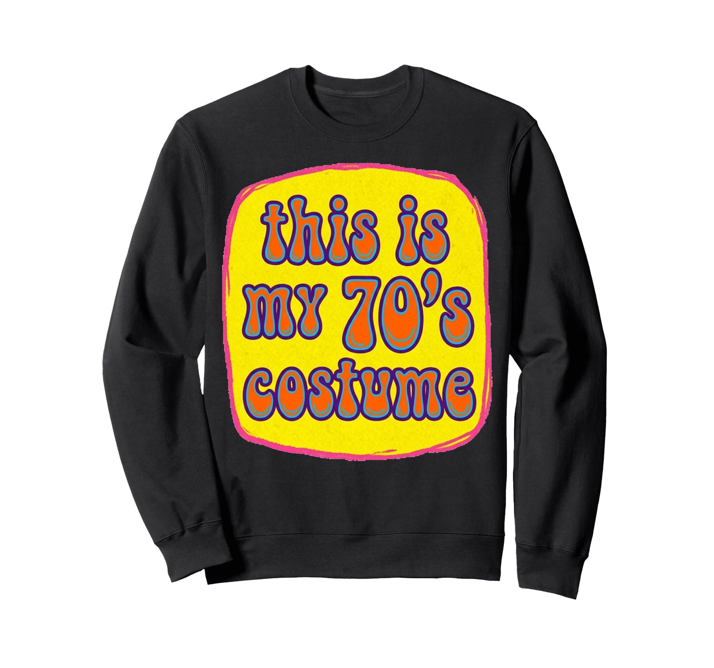 This Is My 70S Costume Groovy Sweatshirt - Aesthetic Graphic Unisex - T-Shirt, Sweatshirt, Hoodie