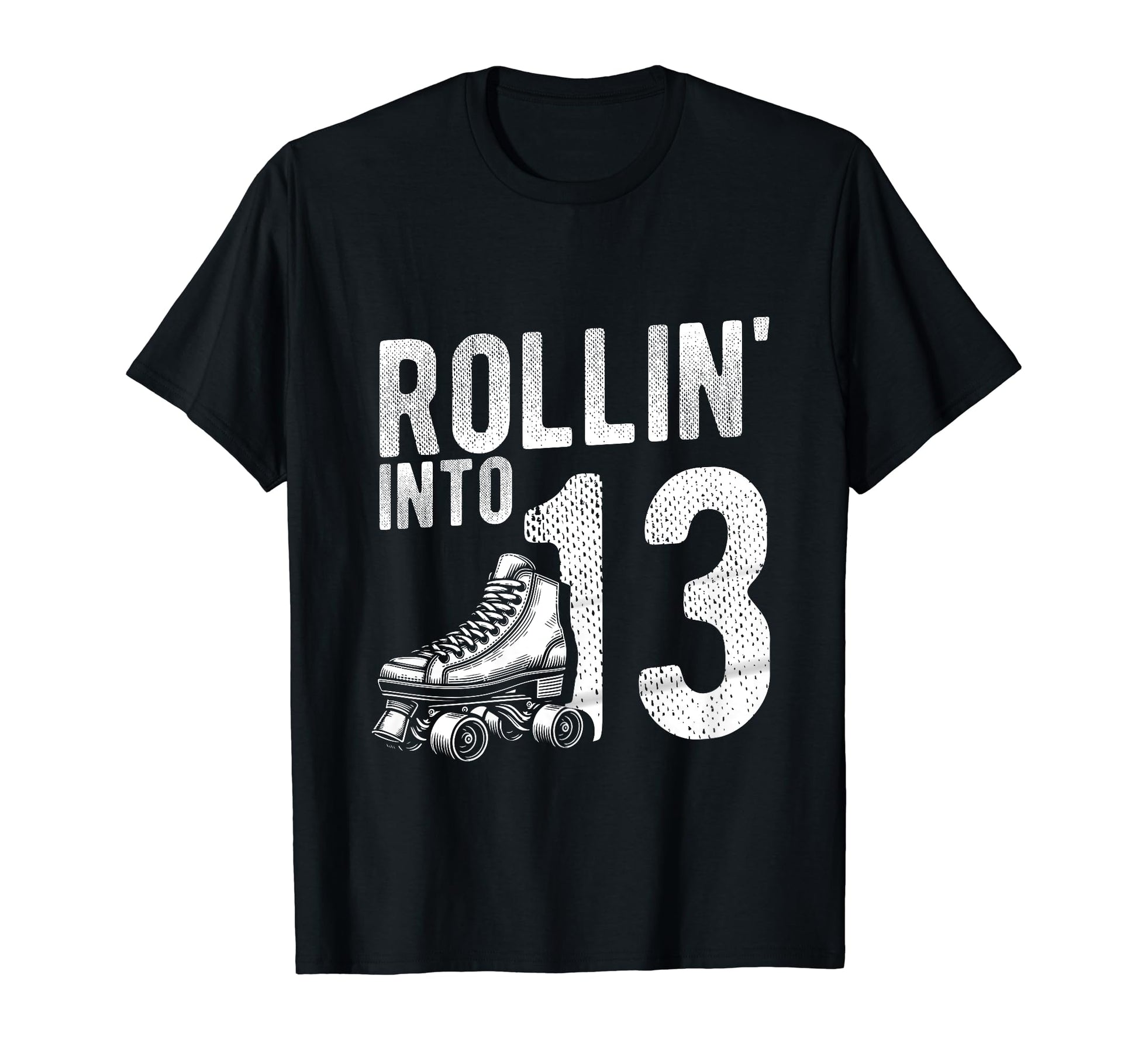 Rollin Into 13Th Birthday Roller Skate T-Shirt - Unique Graphic Unisex - T-Shirt, Sweatshirt, Hoodie