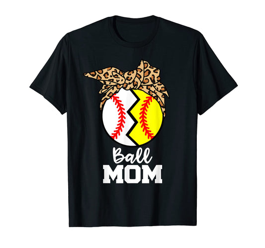 Ball Mom Funny Baseball Softball T-Shirt - Novelty Apparel Men Women - T-Shirt, Sweatshirt, Hoodie