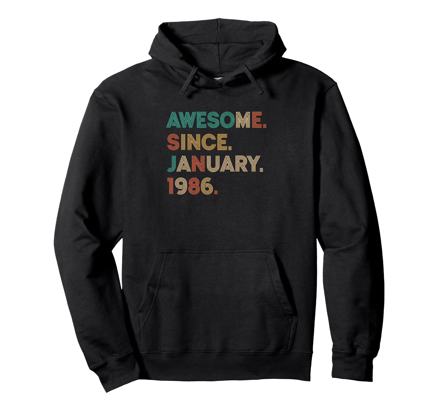 Awesome Since January 1986 Birthday Hoodie - Streetwear Style Men Women - T-Shirt, Sweatshirt, Hoodie