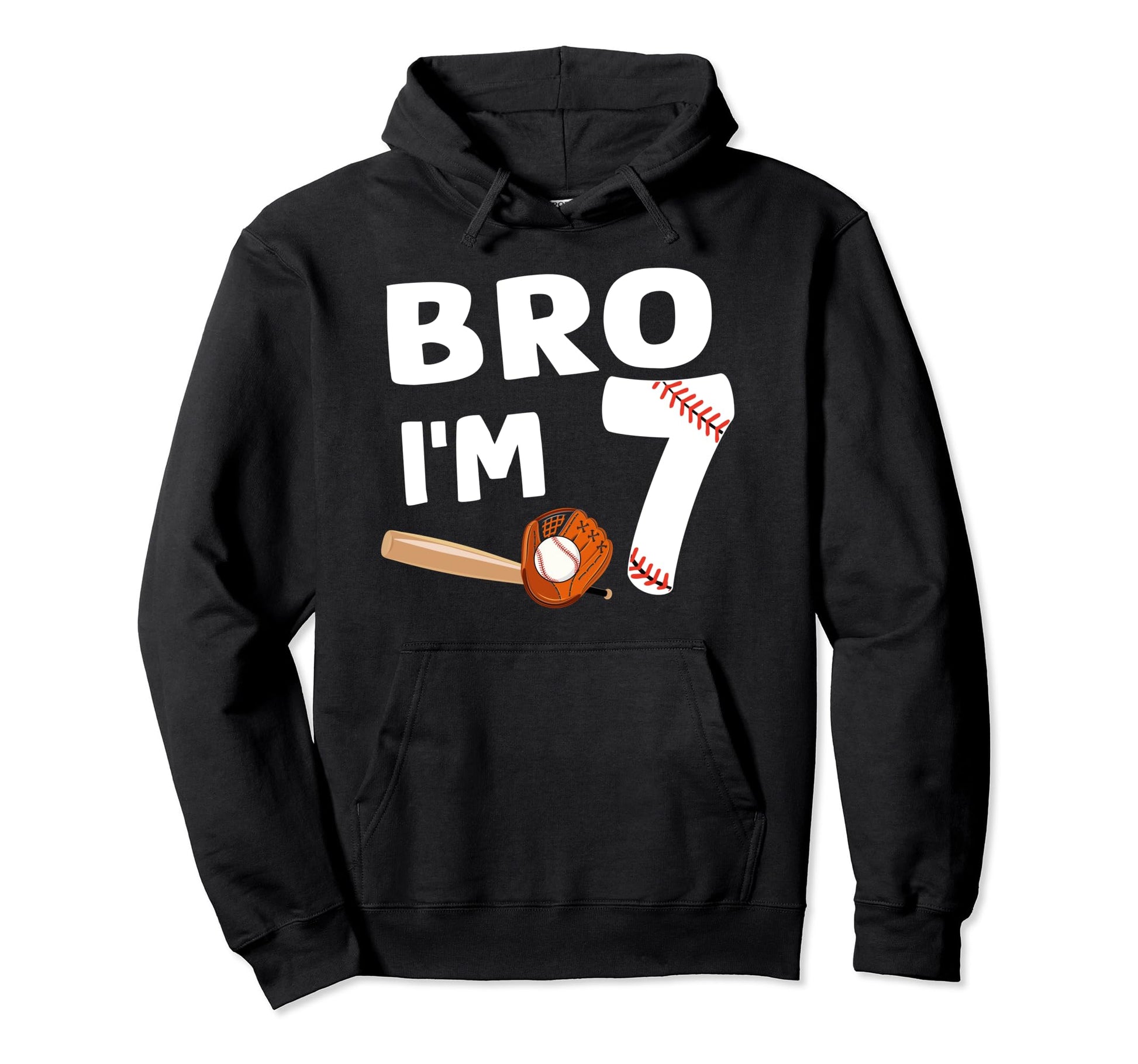 7Th Birthday Bro Im 7 Year Old Baseball Hoodie - Novelty Apparel Unisex - T-Shirt, Sweatshirt, Hoodie