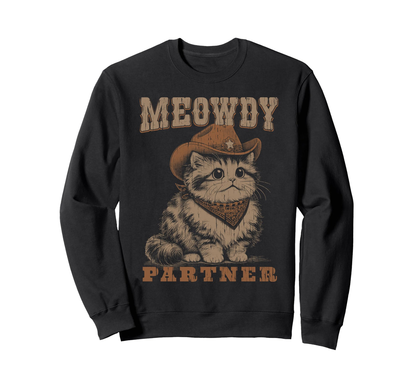 Meowdy Partner Funny Cat Cowboy Sweatshirt - Trendy Graphic for Adults - T-Shirt, Sweatshirt, Hoodie