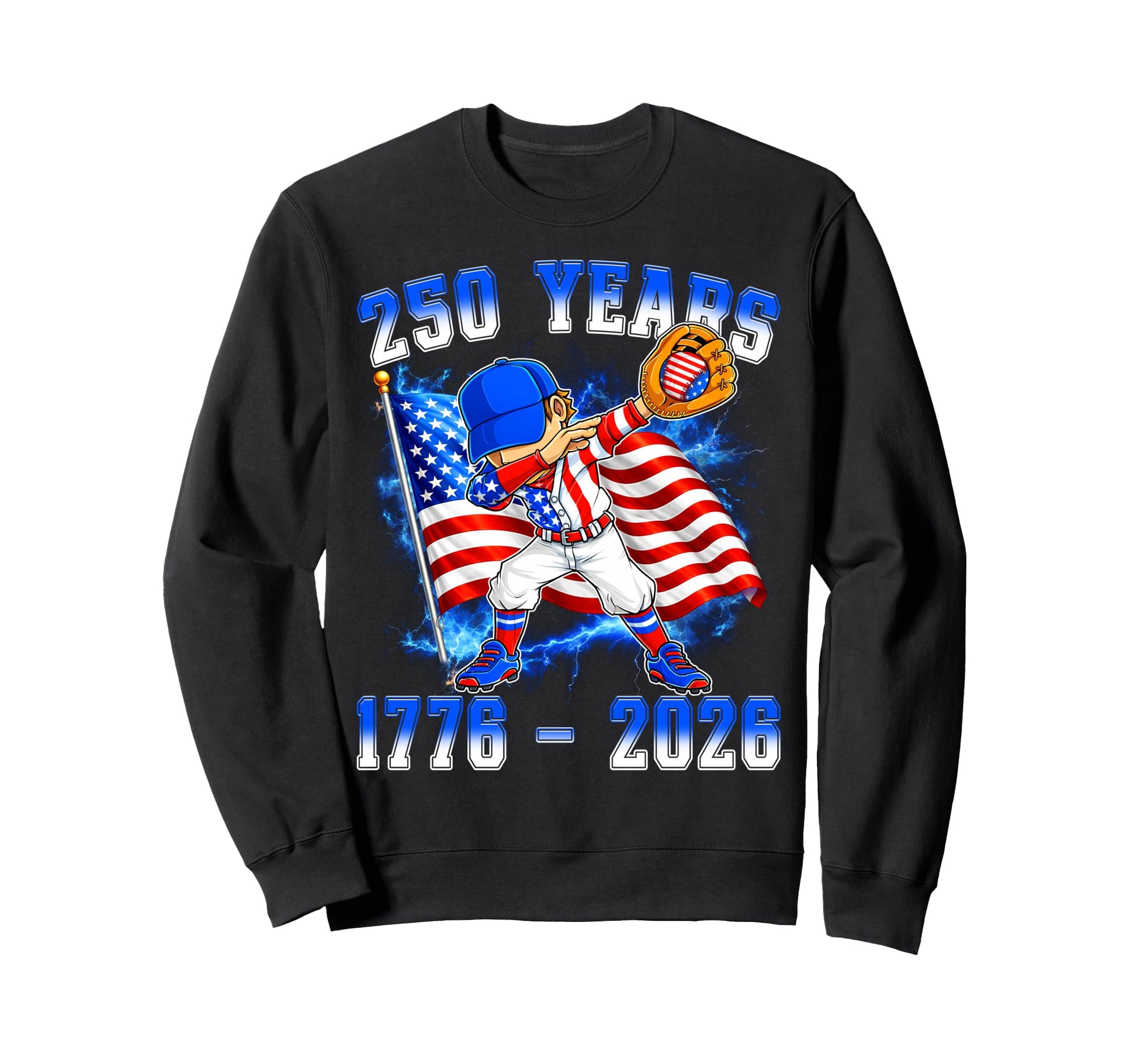250Th Anniversary 1776 2026 Baseball Sweatshirt - Unique Graphic Men Women - T-Shirt, Sweatshirt, Hoodie