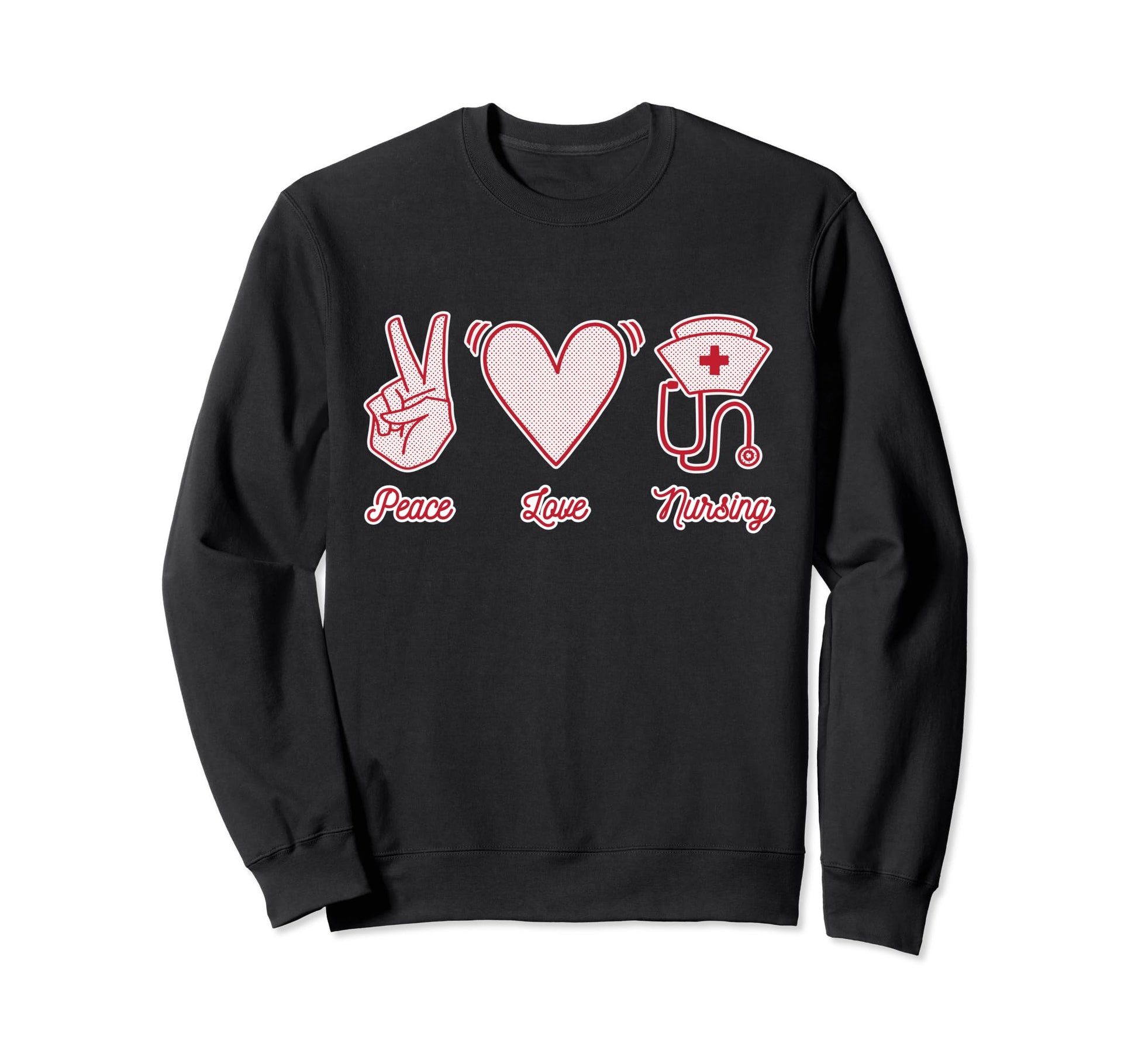 Nurse Life Peace Love Nursing Sweatshirt - Minimalist Print Men Women - T-Shirt, Sweatshirt, Hoodie