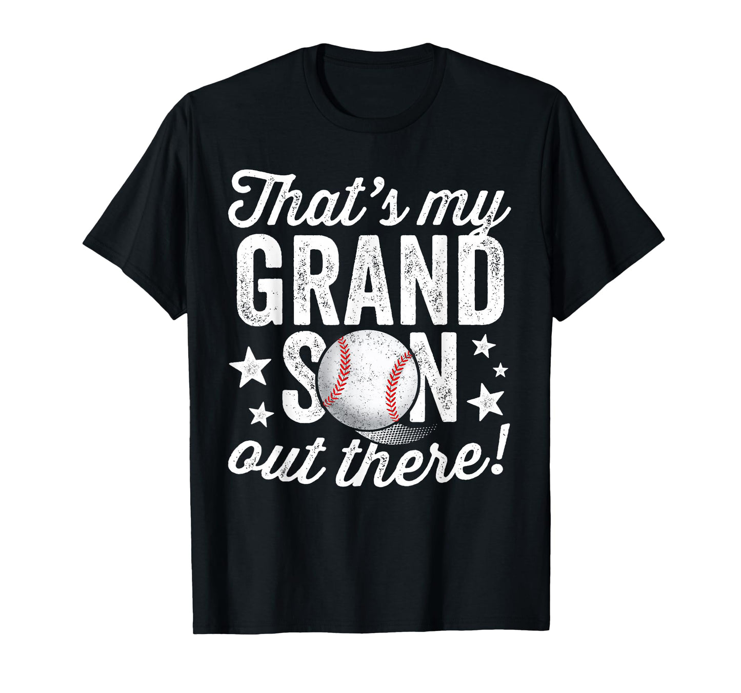 Thats My Grandson Out There Baseball T-Shirt - Novelty Apparel Unisex - T-Shirt, Sweatshirt, Hoodie