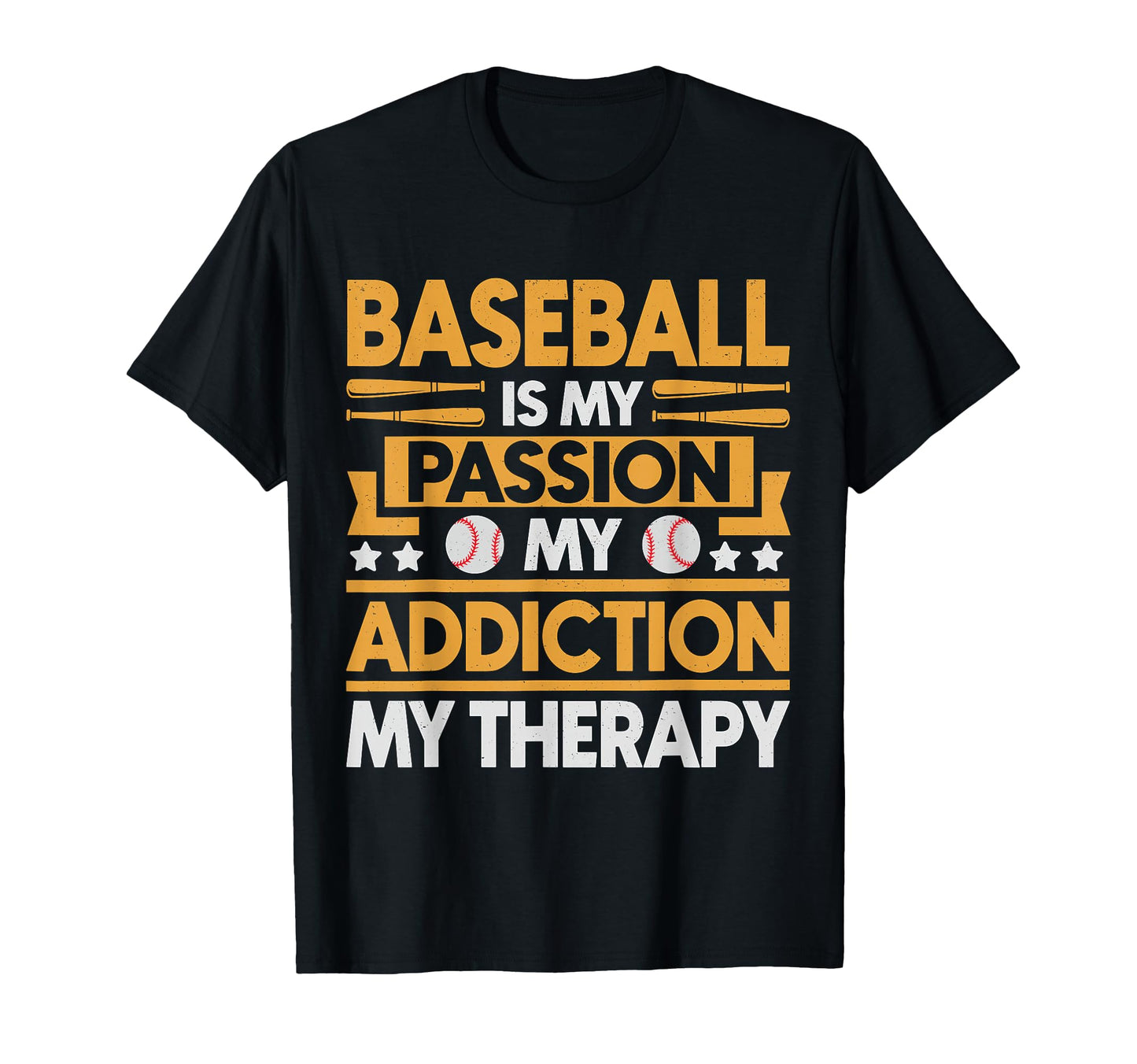 Baseball Is My Passion My Addiction My T-Shirt - Fun Novelty Design Unisex - T-Shirt, Sweatshirt, Hoodie