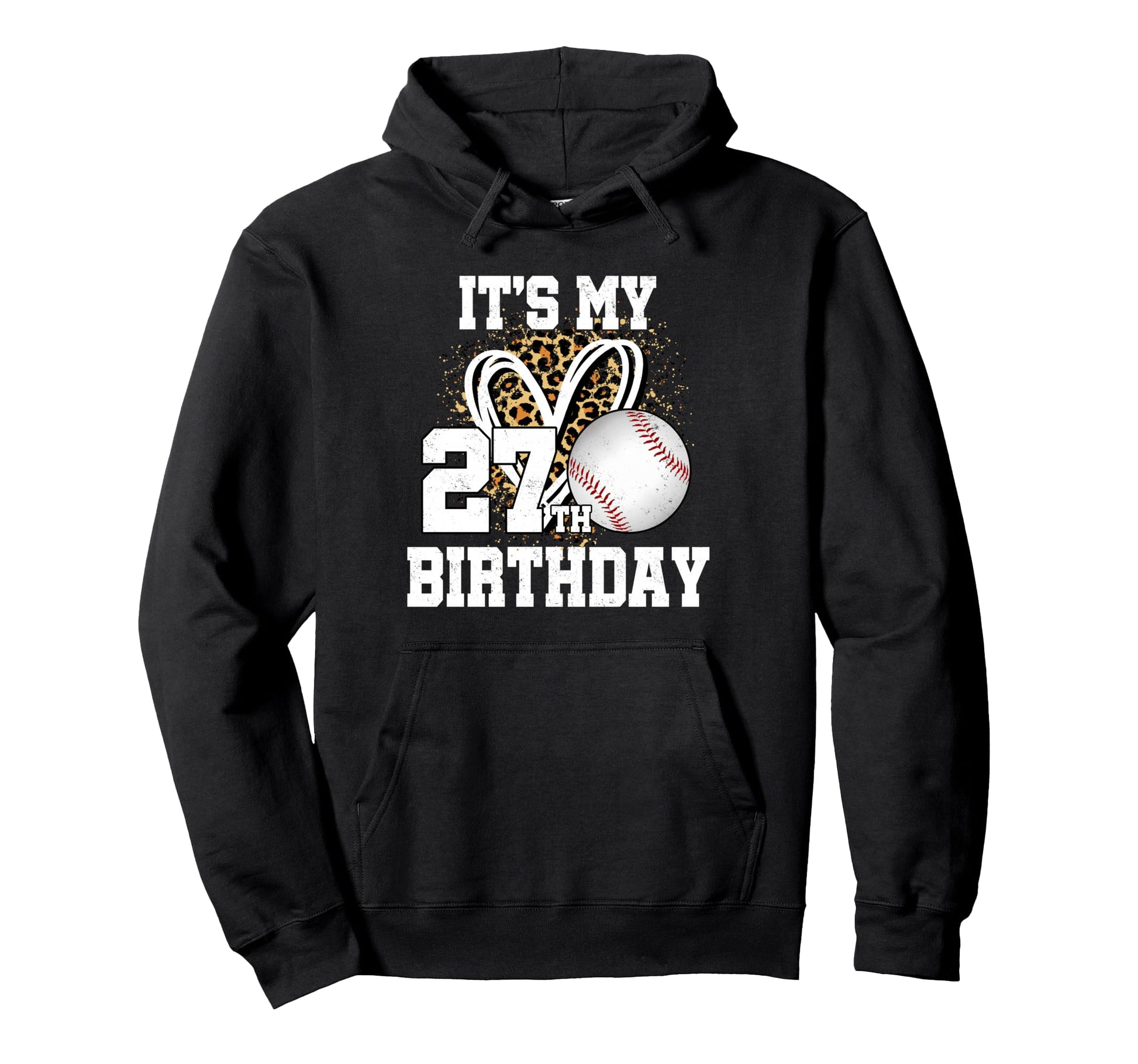 Its My 27Th Birthday Baseball 27 Year Old Hoodie - Trendy Graphic Unisex - T-Shirt, Sweatshirt, Hoodie