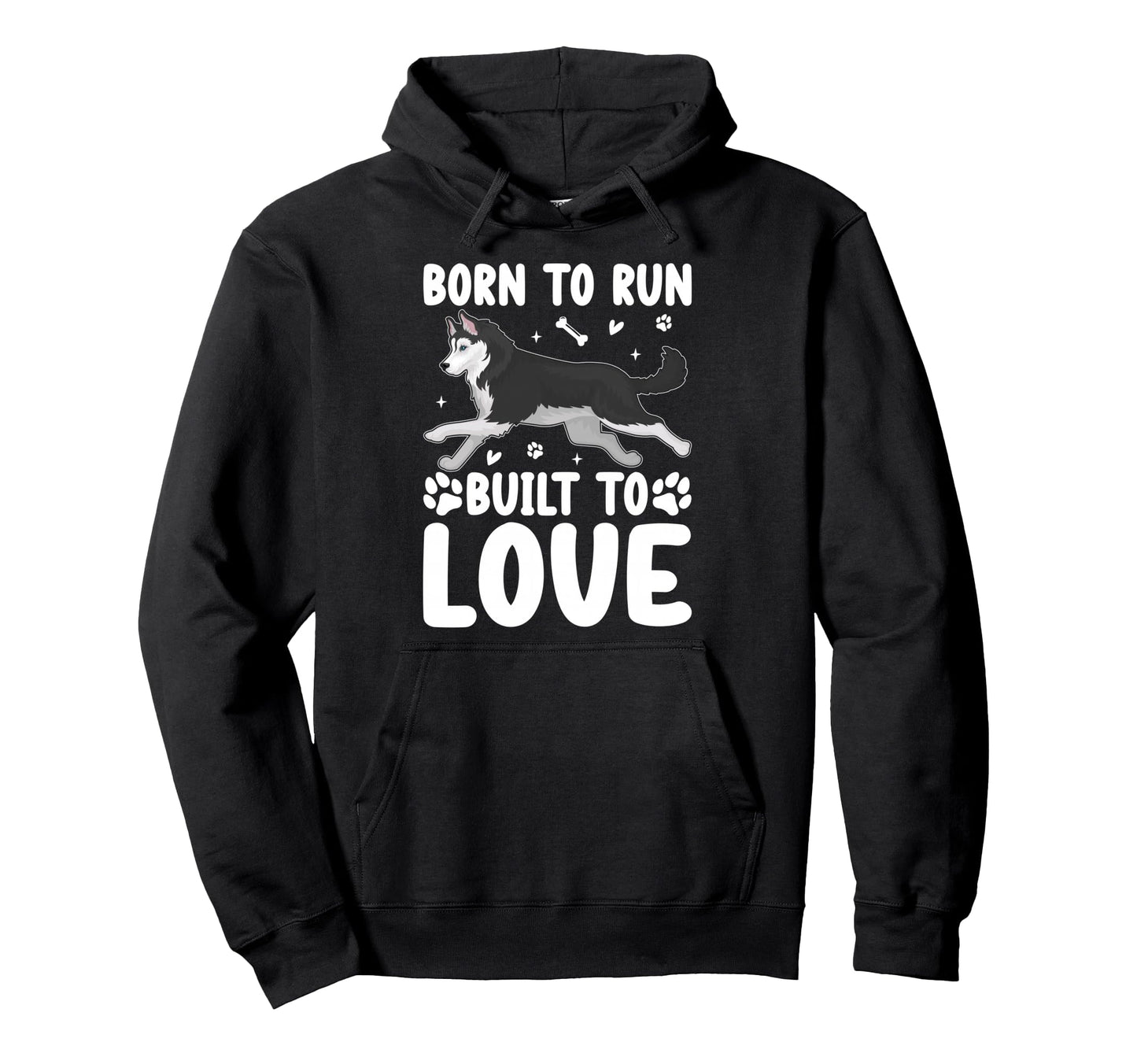 Husky Born To Run Built To Love Dog Lover Hoodie - Aesthetic Graphic Unisex - T-Shirt, Sweatshirt, Hoodie