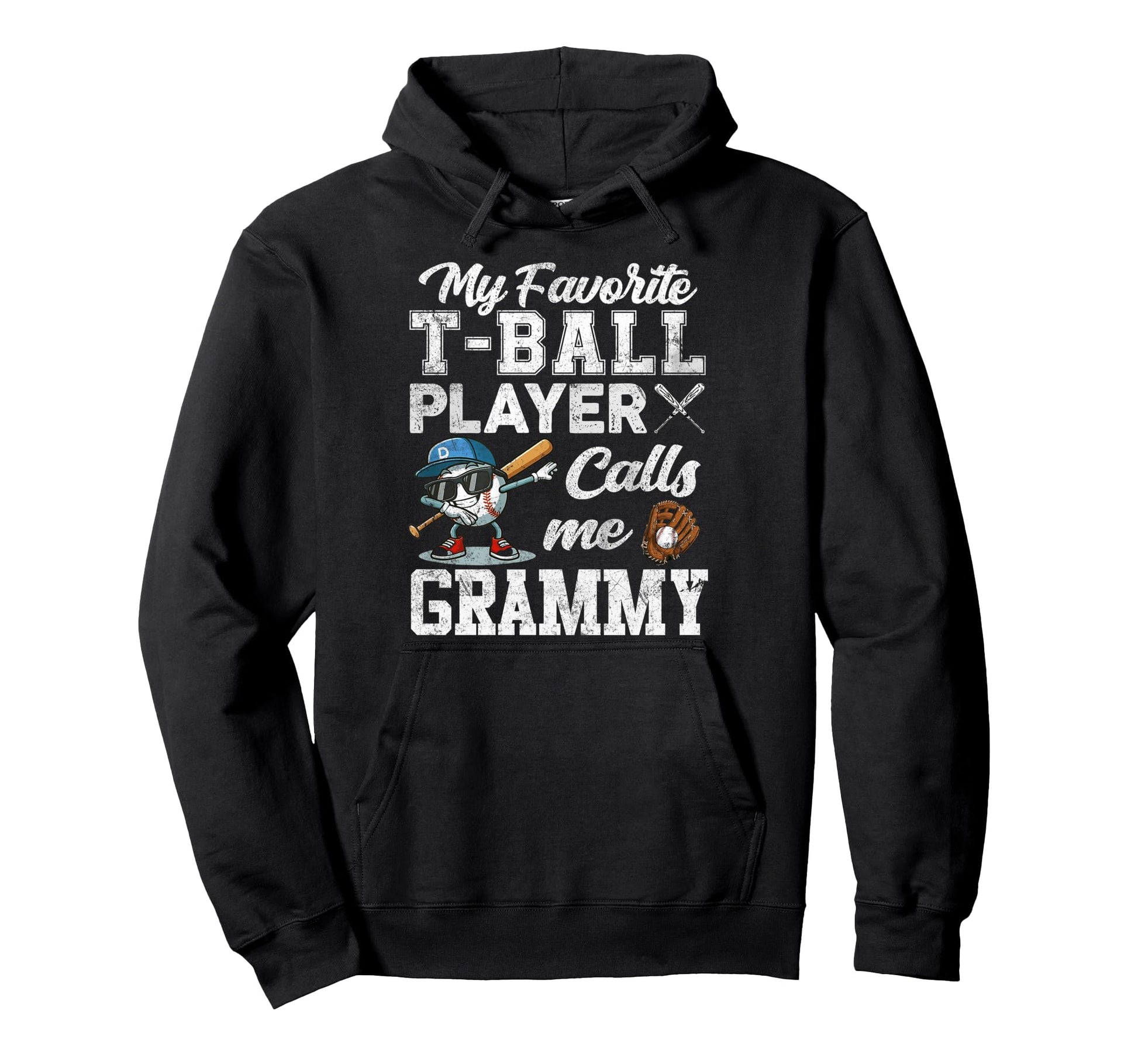 My Favorite T Ball Player Calls Me Hoodie - Casual Everyday Wear Unisex - T-Shirt, Sweatshirt, Hoodie