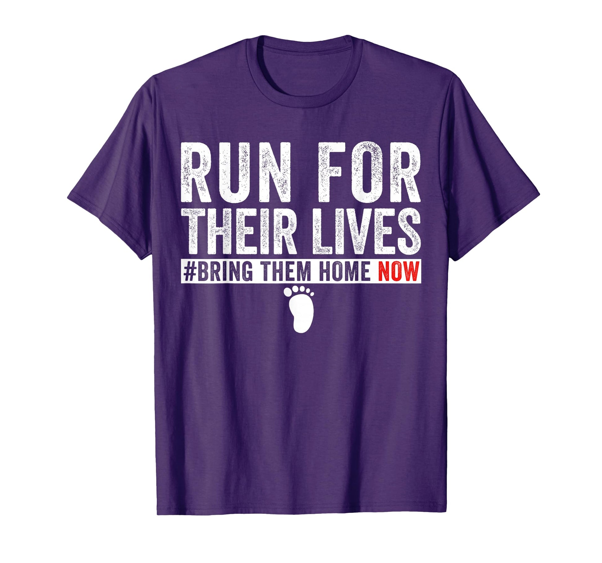 Bring Them Home Now Run Their Lives T-Shirt - Novelty Apparel Men Women - T-Shirt, Sweatshirt, Hoodie