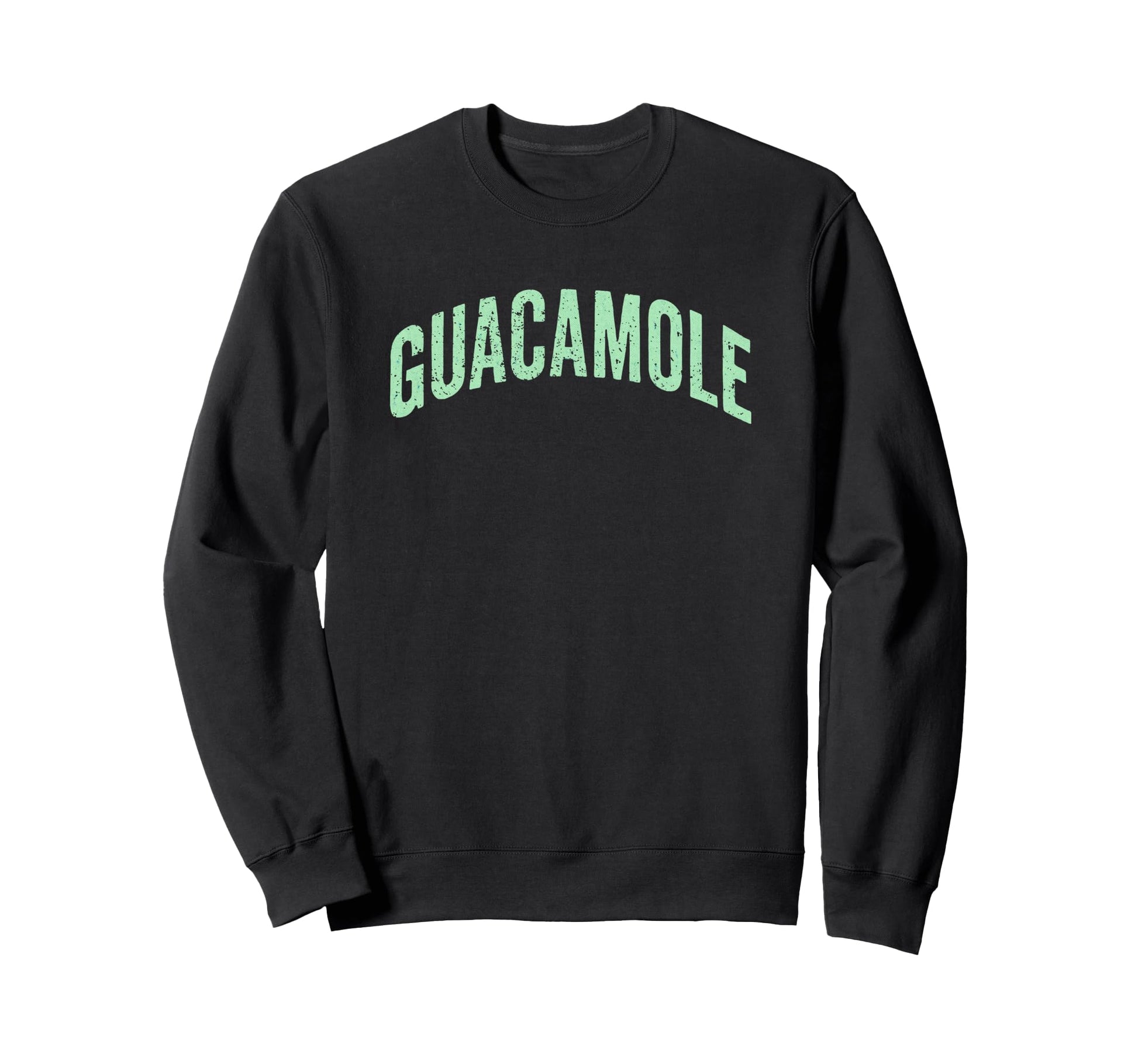 Guacamole Mexican Typography Concept Sweatshirt - Graphic Print for Adults - T-Shirt, Sweatshirt, Hoodie