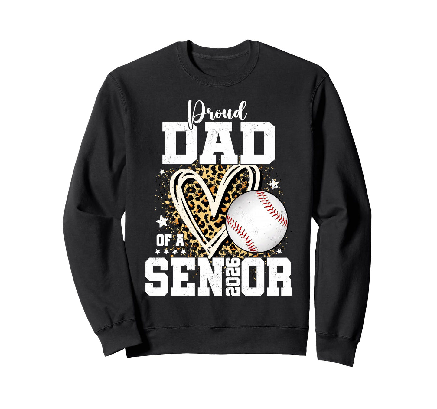 Proud Dad 2026 Senior Baseball Sweatshirt - Fun Novelty Design Men Women - T-Shirt, Sweatshirt, Hoodie