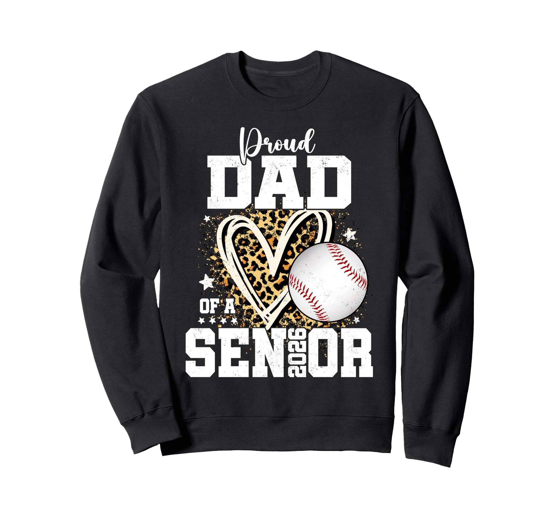 Proud Dad 2026 Senior Baseball Sweatshirt - Fun Novelty Design Men Women - T-Shirt, Sweatshirt, Hoodie