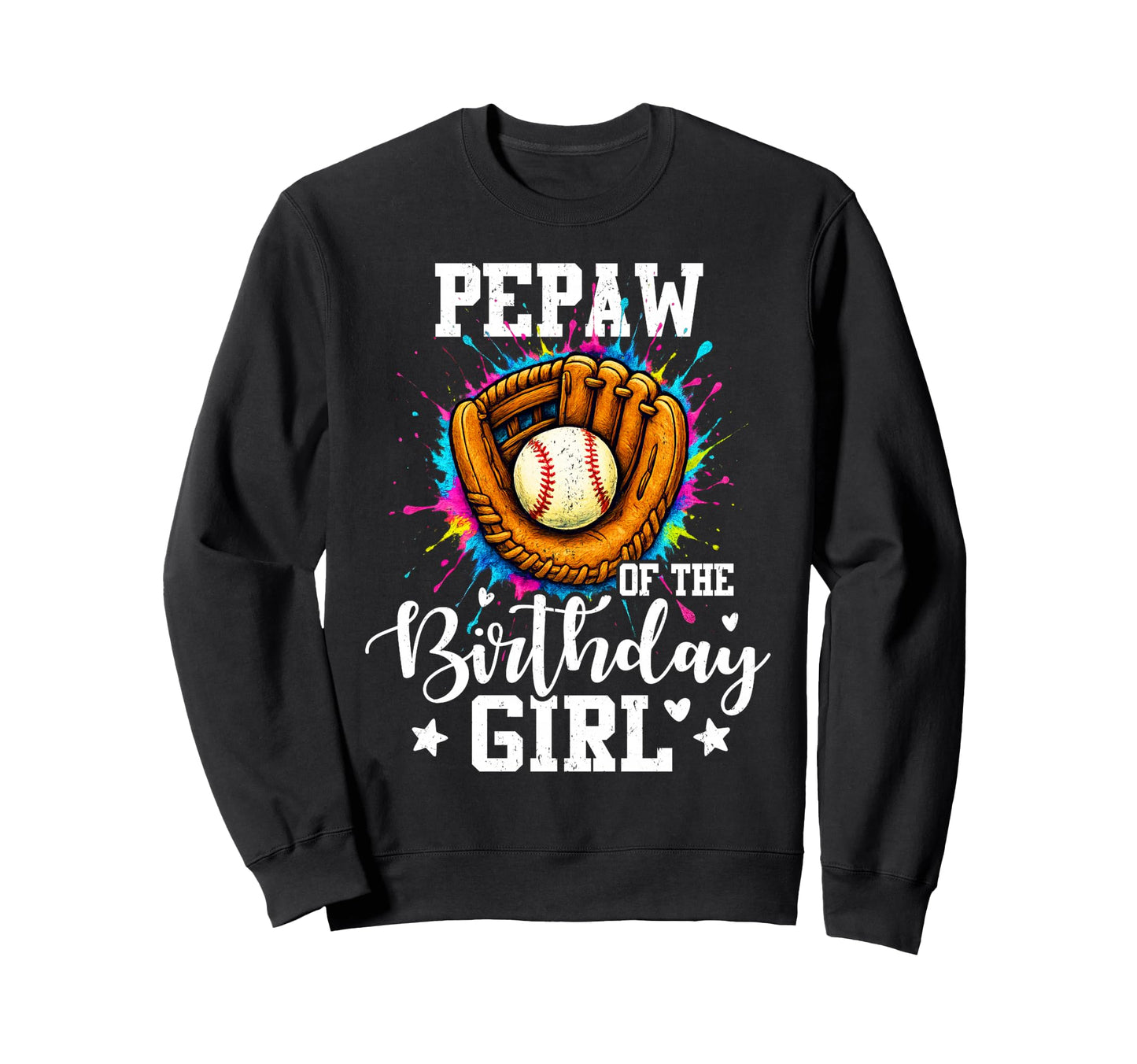 Pepaw Birthday Baseball Colorful Sweatshirt - Aesthetic Graphic for Adults - T-Shirt, Sweatshirt, Hoodie