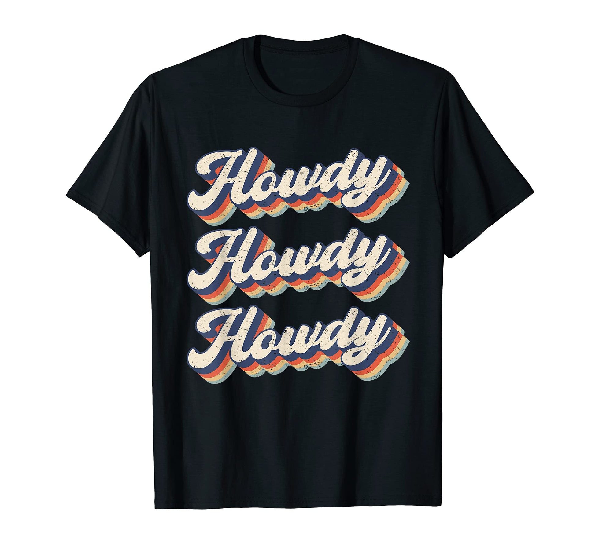 Howdy Cowboy Cowgirl Rodeo T-Shirt - Casual Everyday Wear Men Women - T-Shirt, Sweatshirt, Hoodie