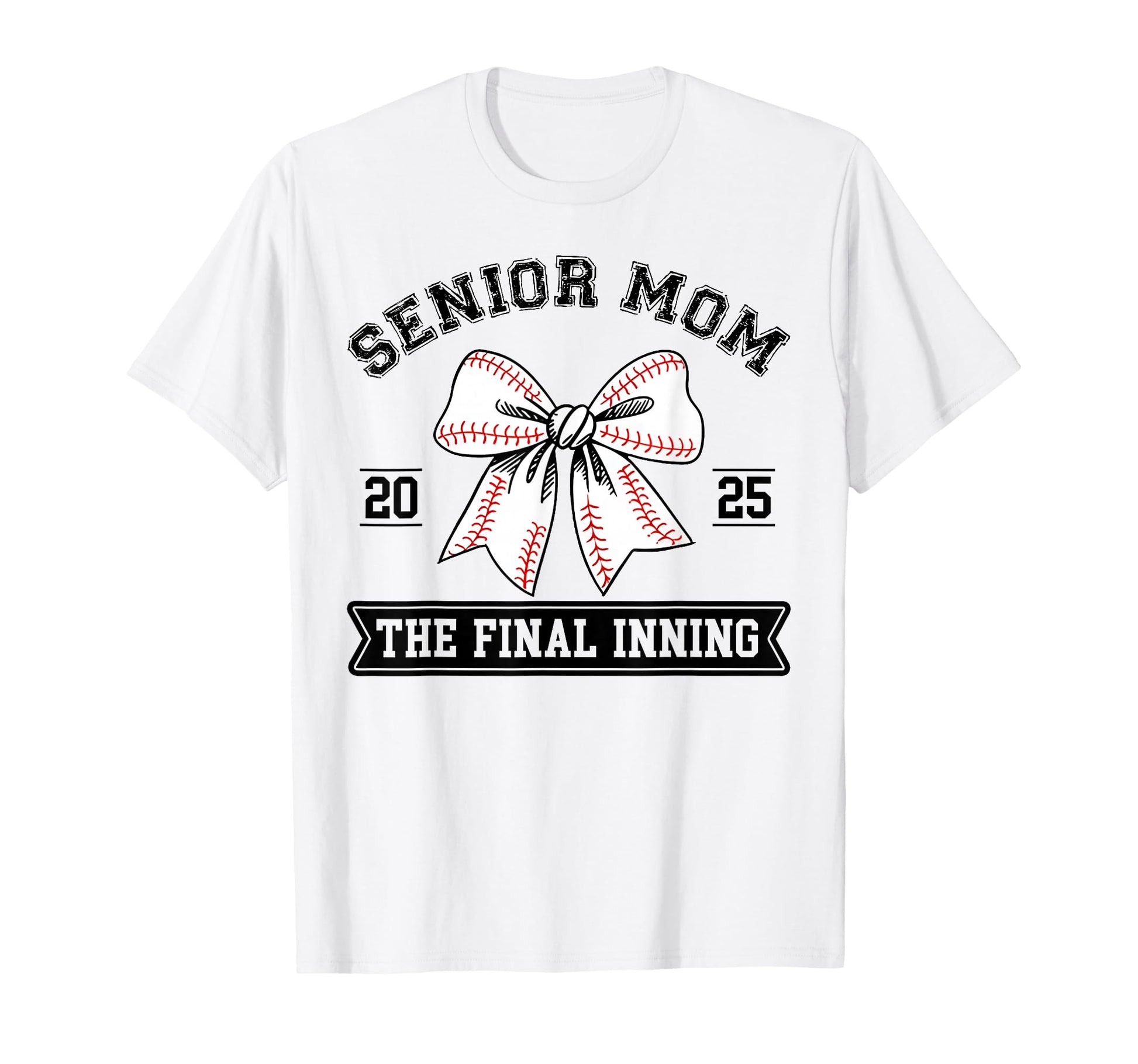 Baseball Senior Mom 2025 Final Inning T-Shirt - Unique Graphic for Adults - T-Shirt, Sweatshirt, Hoodie