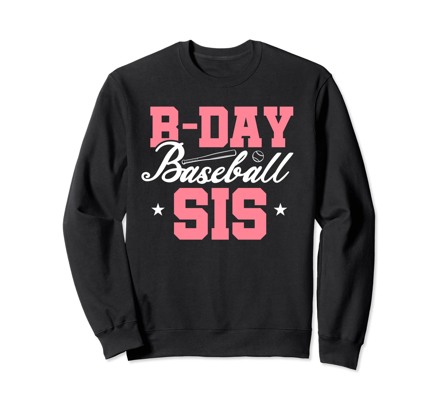 Funny Baseball Fan Birthday Sis Sweatshirt - Aesthetic Graphic Men Women - T-Shirt, Sweatshirt, Hoodie