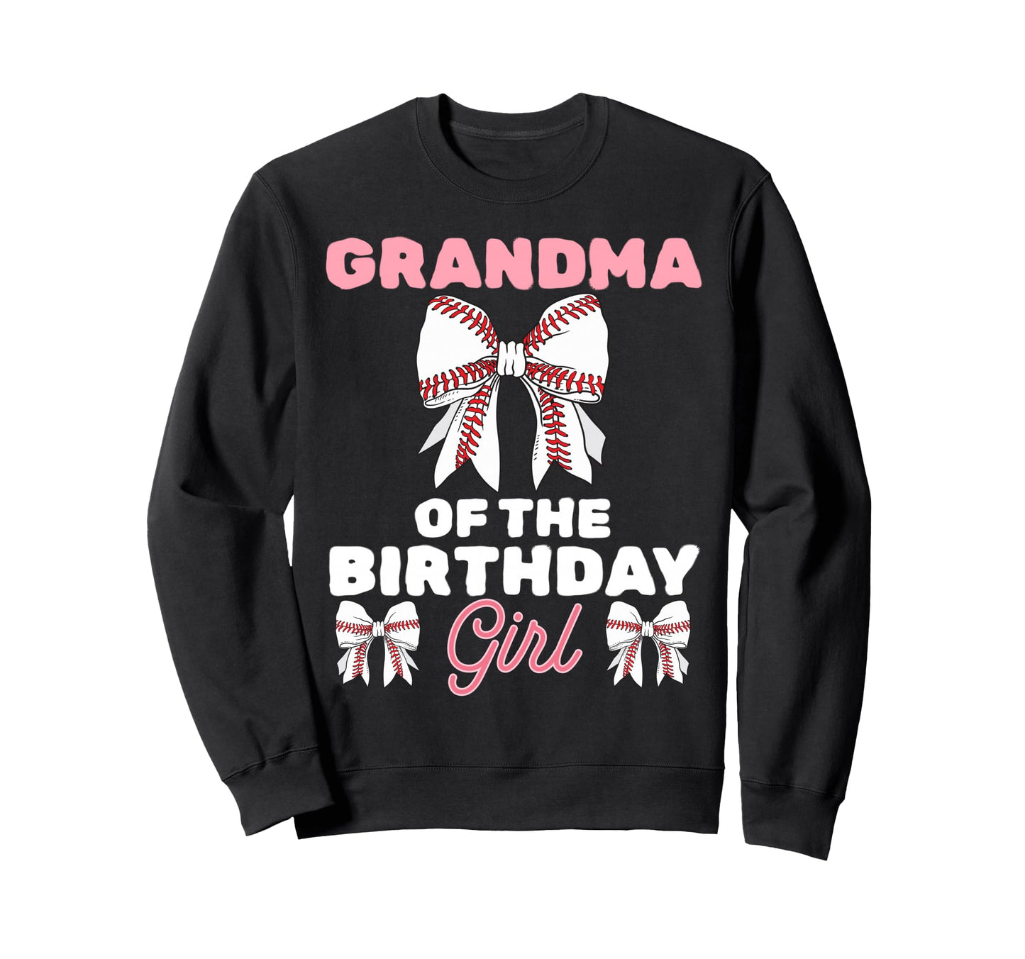 Grandma Birthday Baseball Coquette Sweatshirt - Streetwear Style Men Women - T-Shirt, Sweatshirt, Hoodie
